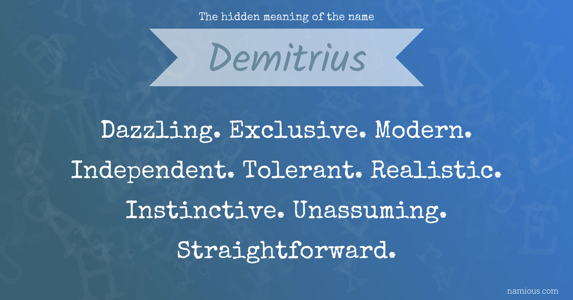 The hidden meaning of the name Demitrius