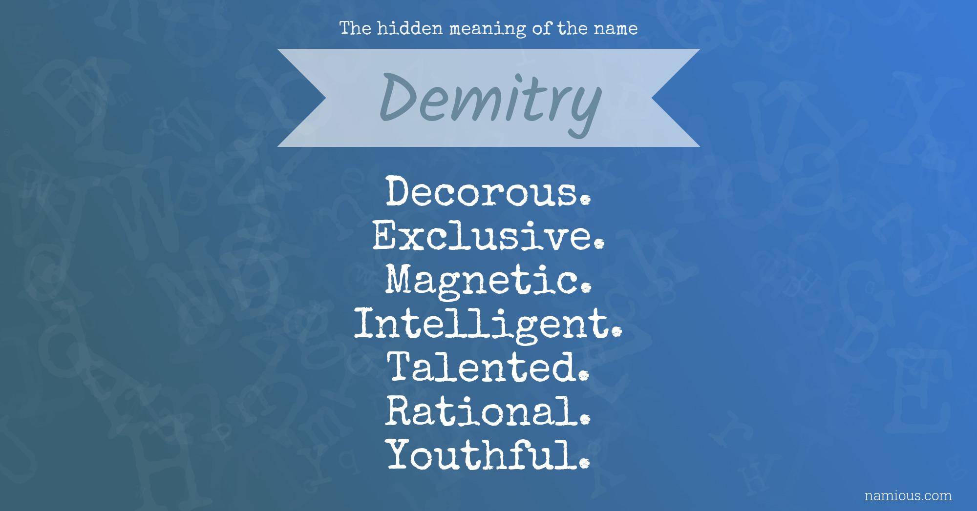 The hidden meaning of the name Demitry