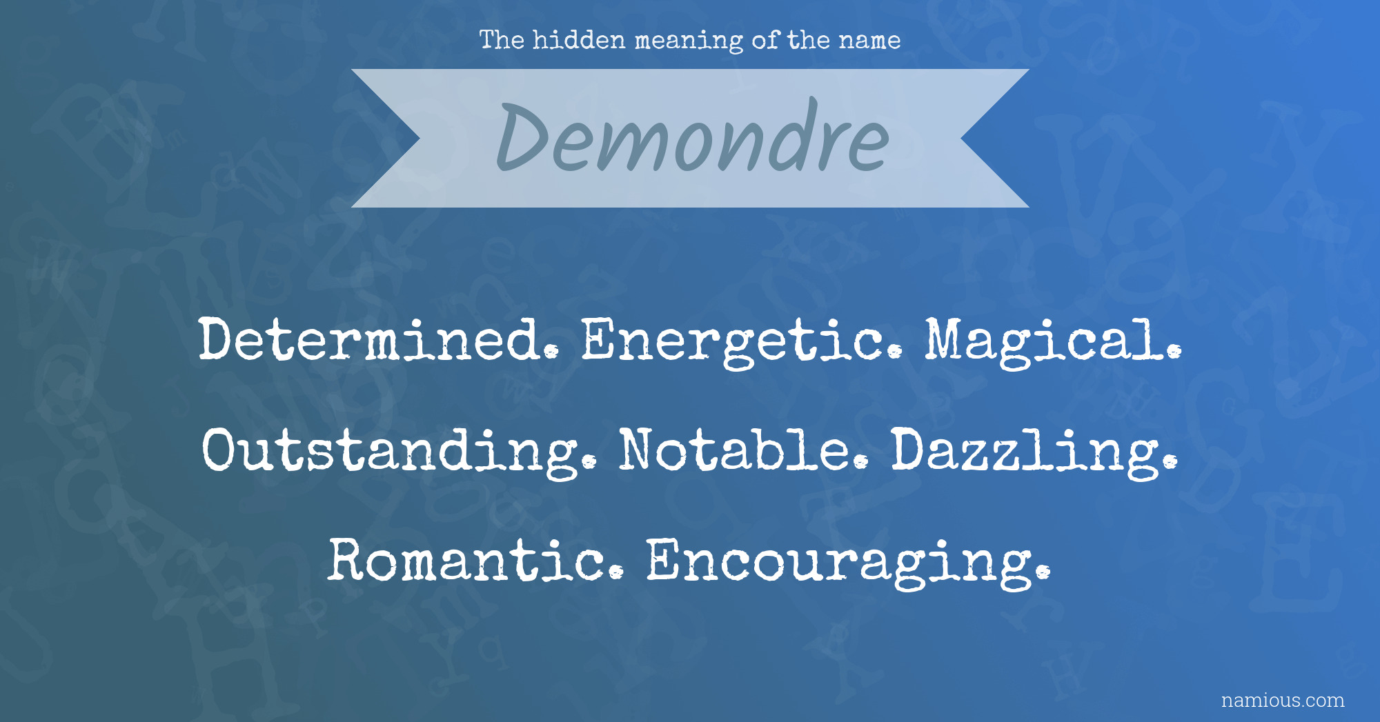 The hidden meaning of the name Demondre