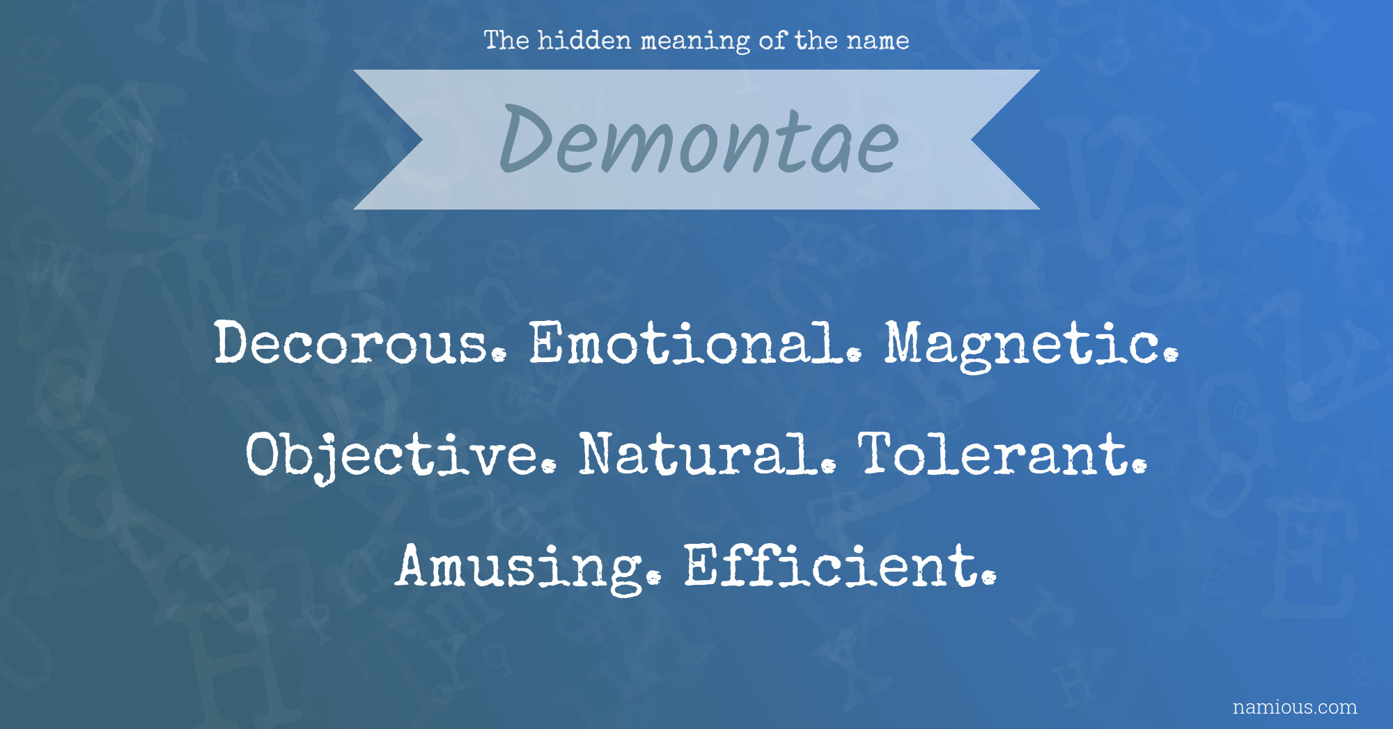 The hidden meaning of the name Demontae