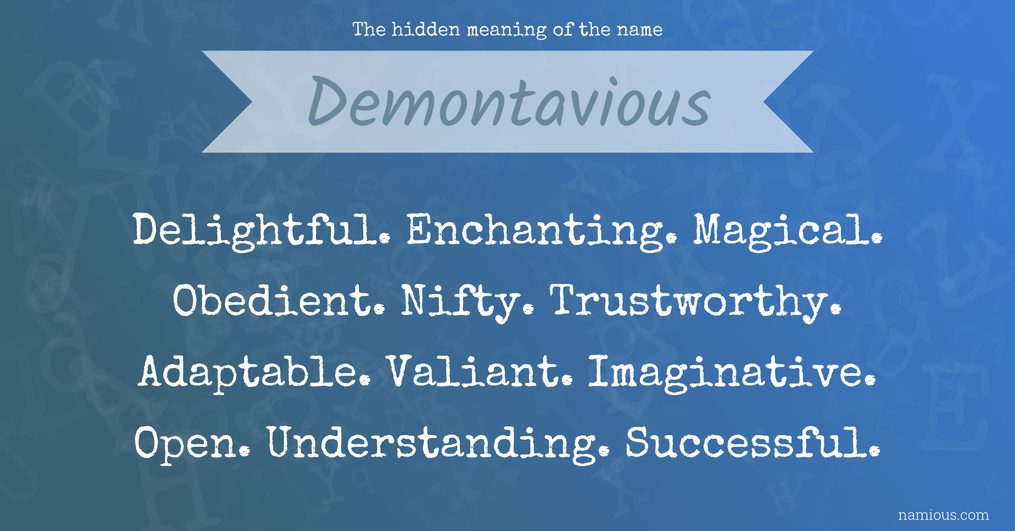 The hidden meaning of the name Demontavious