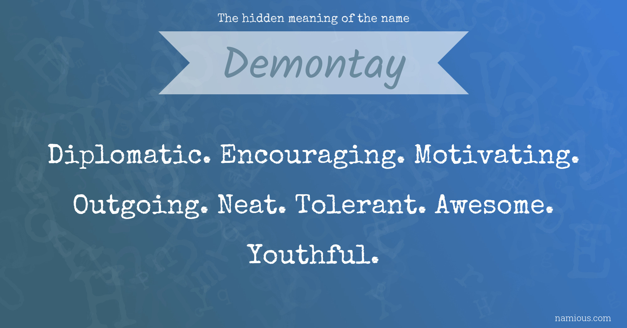 The hidden meaning of the name Demontay