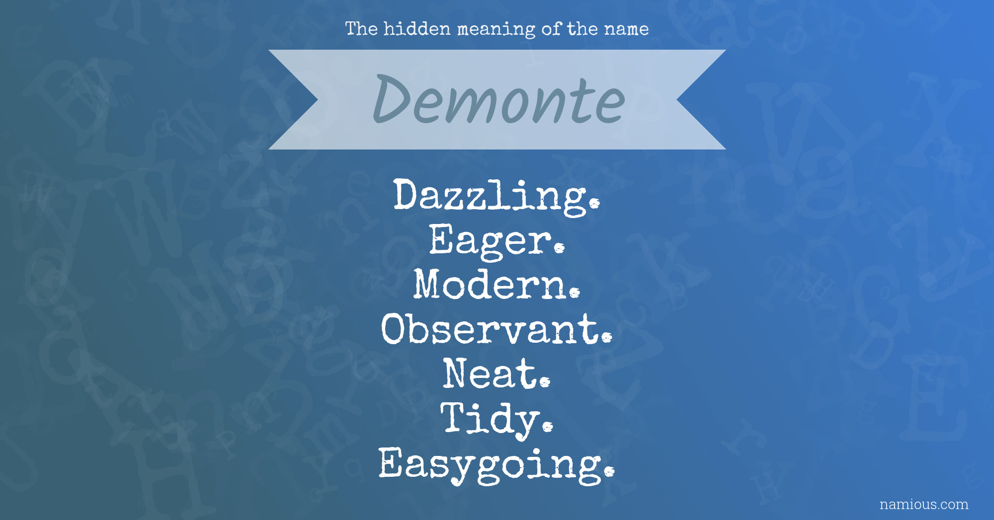 The hidden meaning of the name Demonte