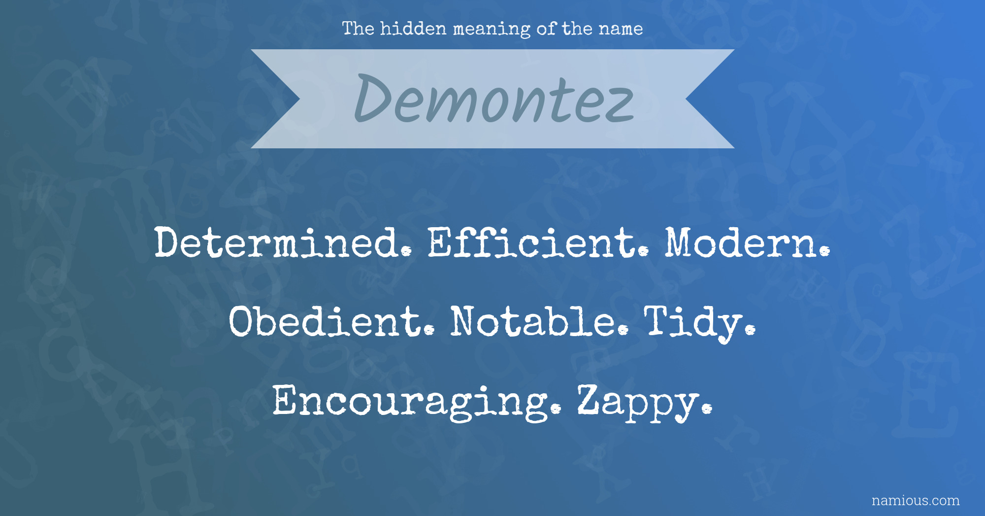 The hidden meaning of the name Demontez