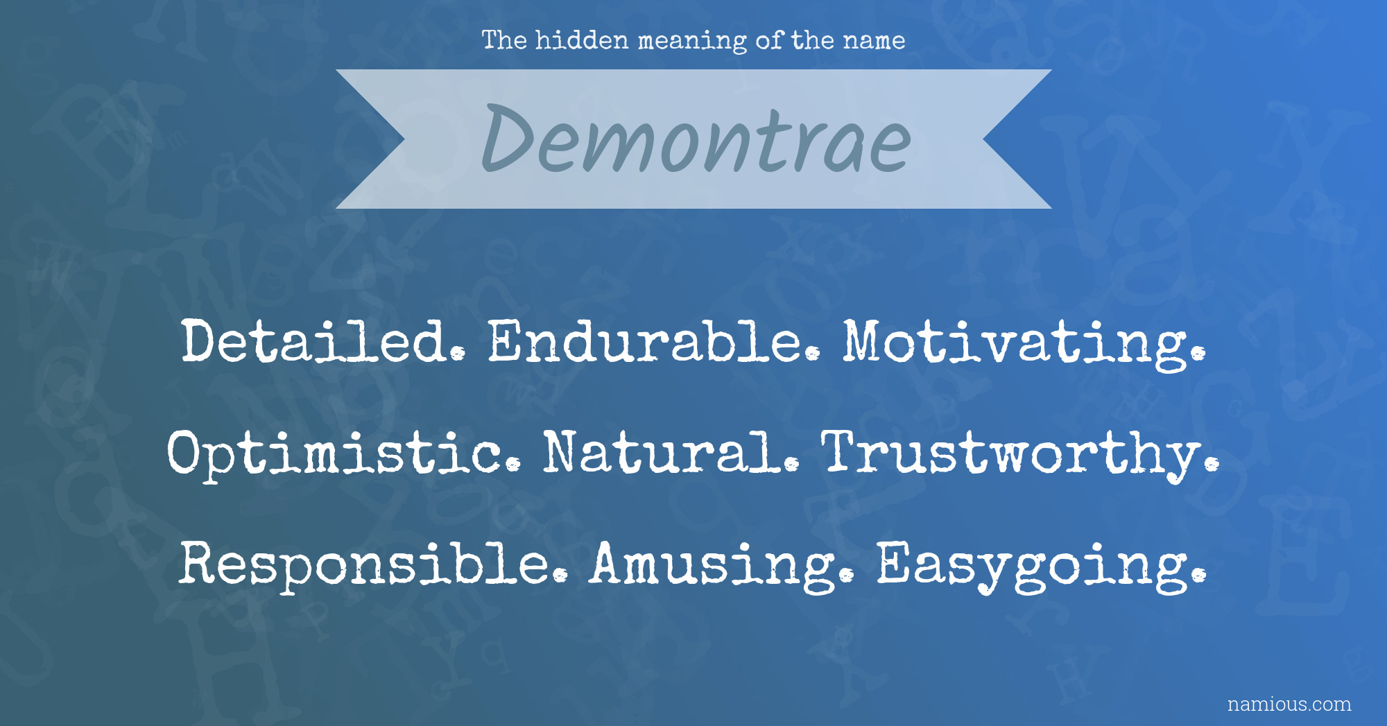 The hidden meaning of the name Demontrae