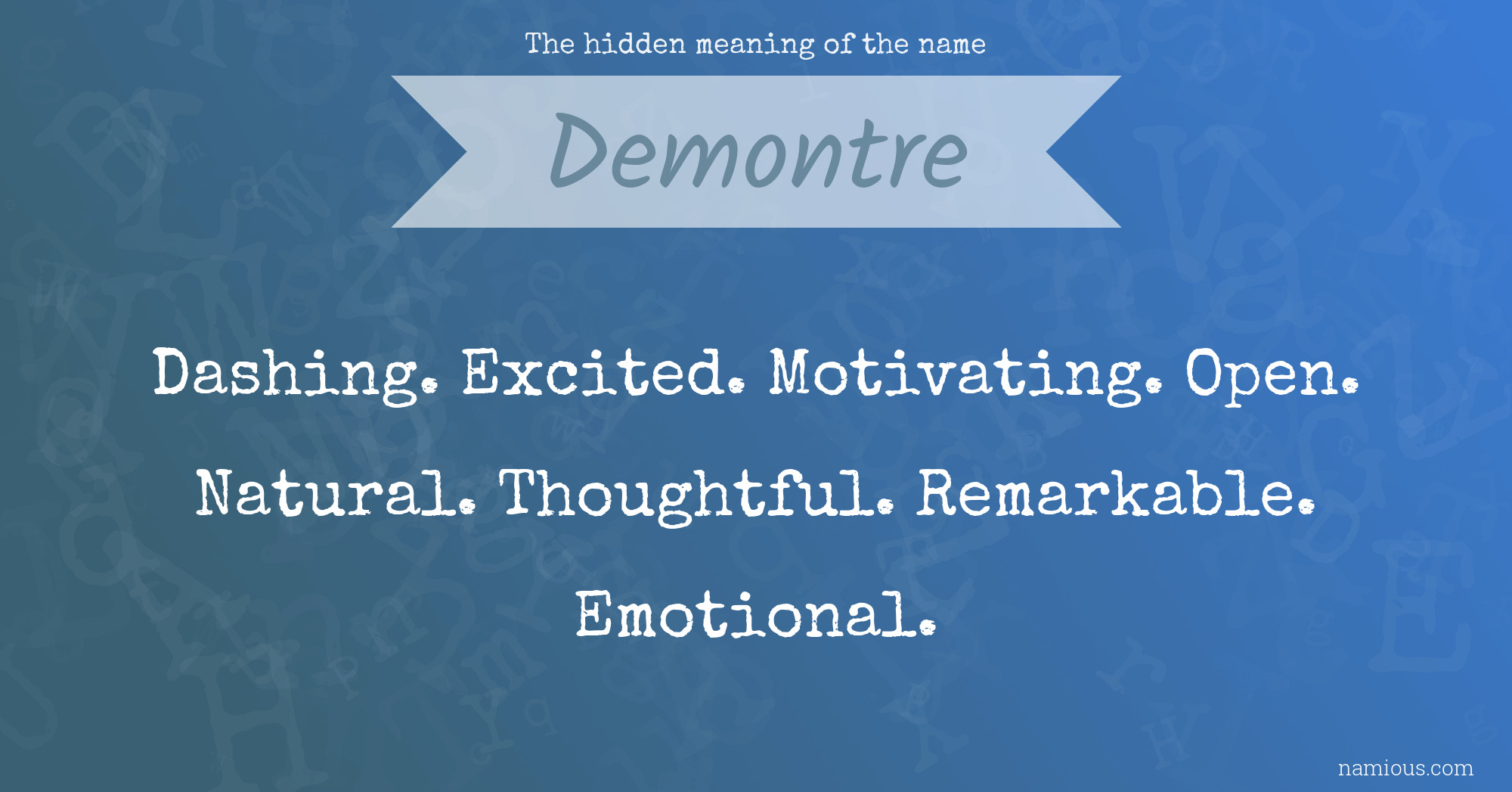 The hidden meaning of the name Demontre