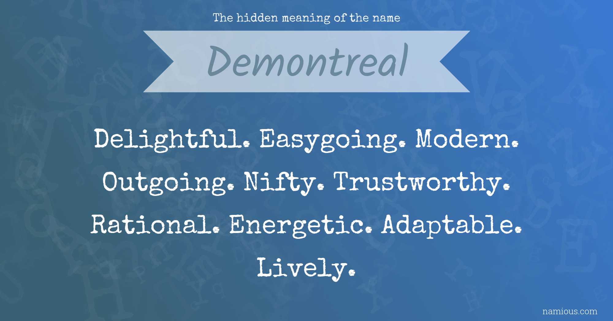 The hidden meaning of the name Demontreal