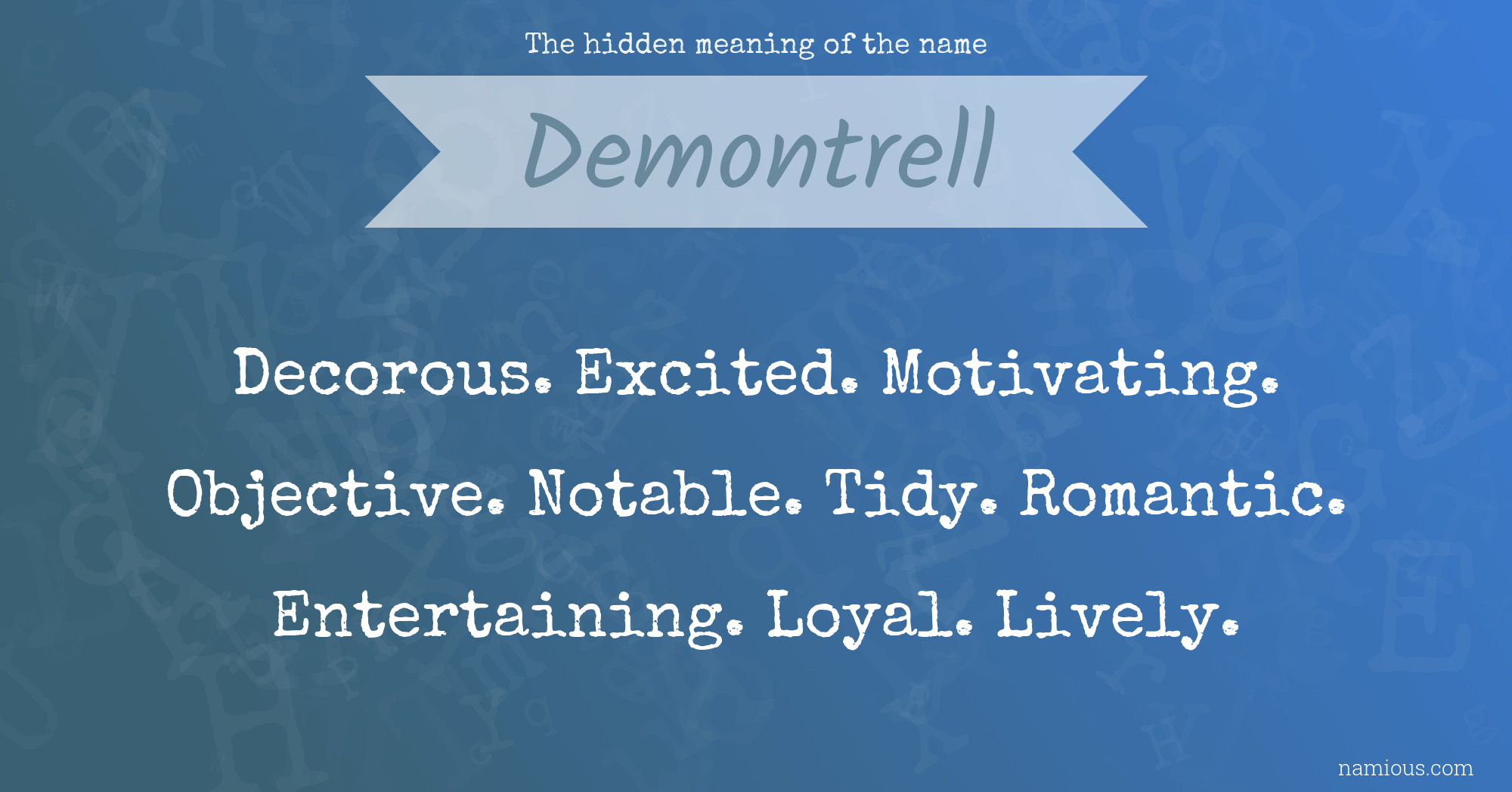 The hidden meaning of the name Demontrell