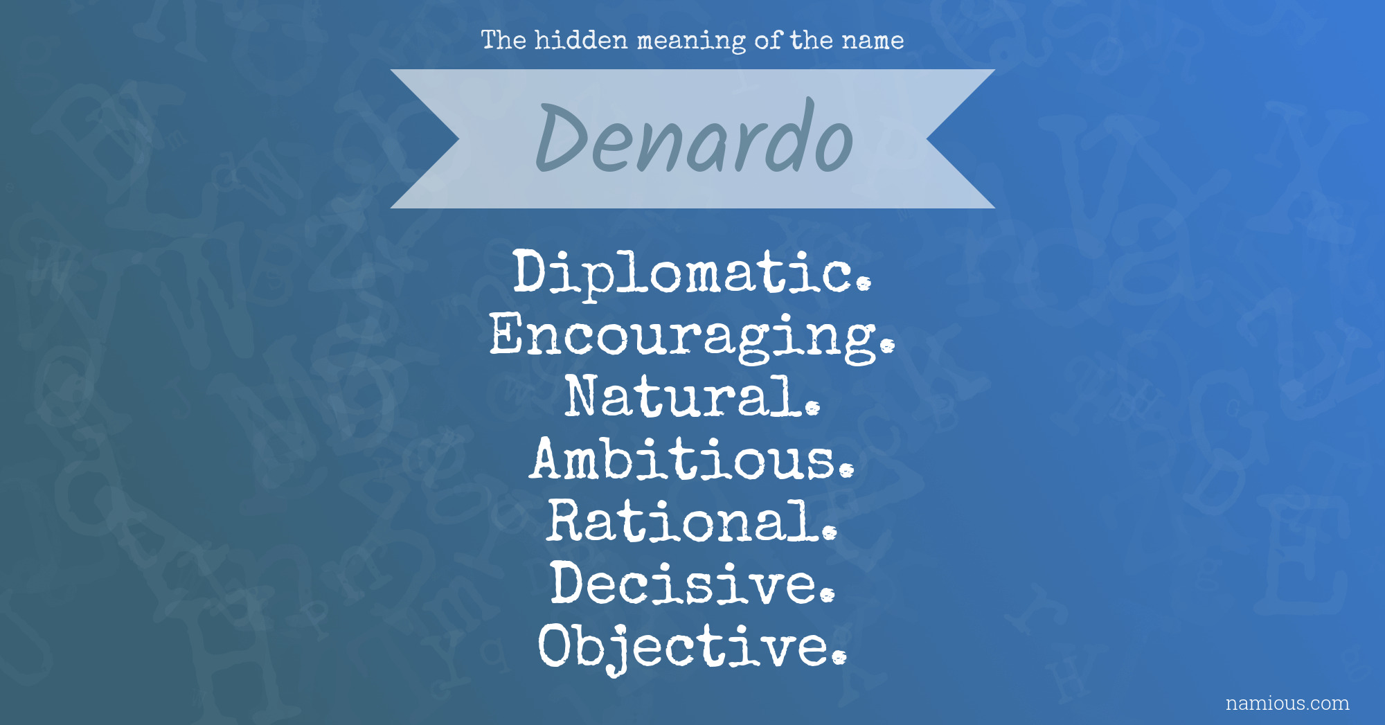 The hidden meaning of the name Denardo