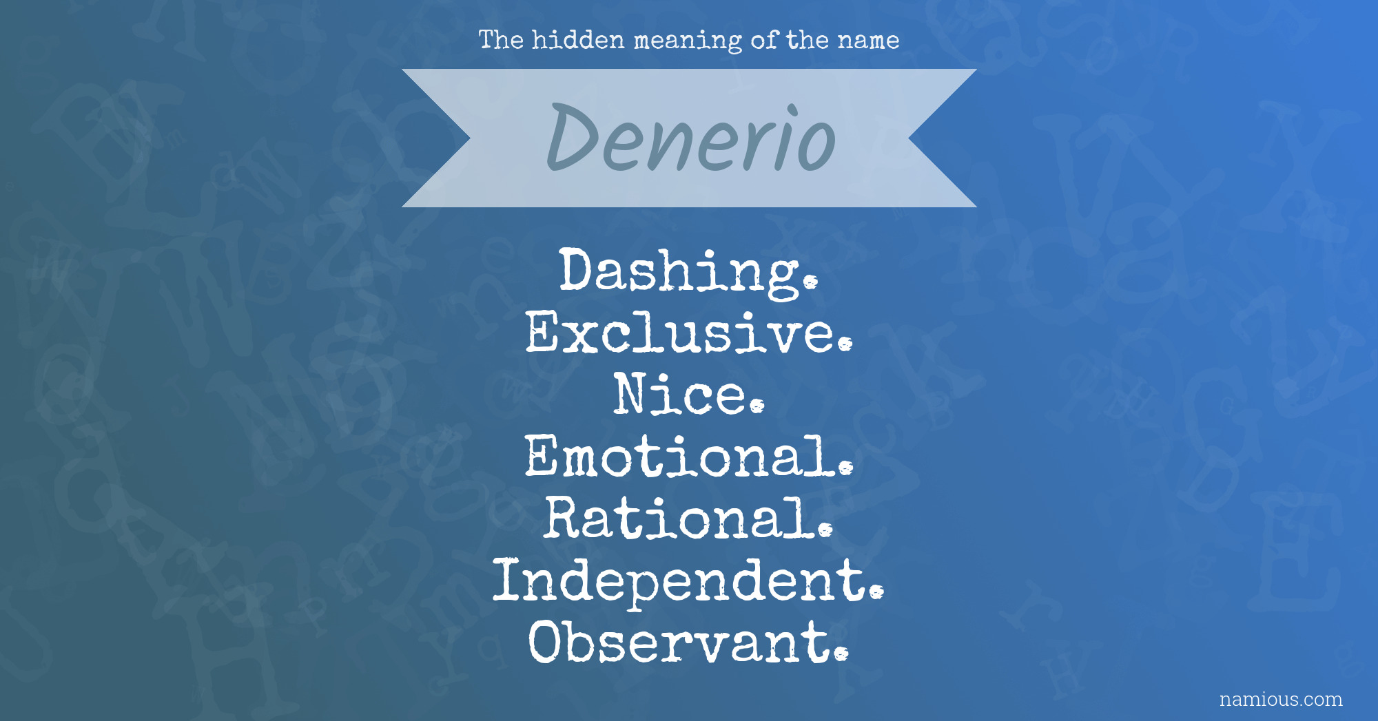 The hidden meaning of the name Denerio