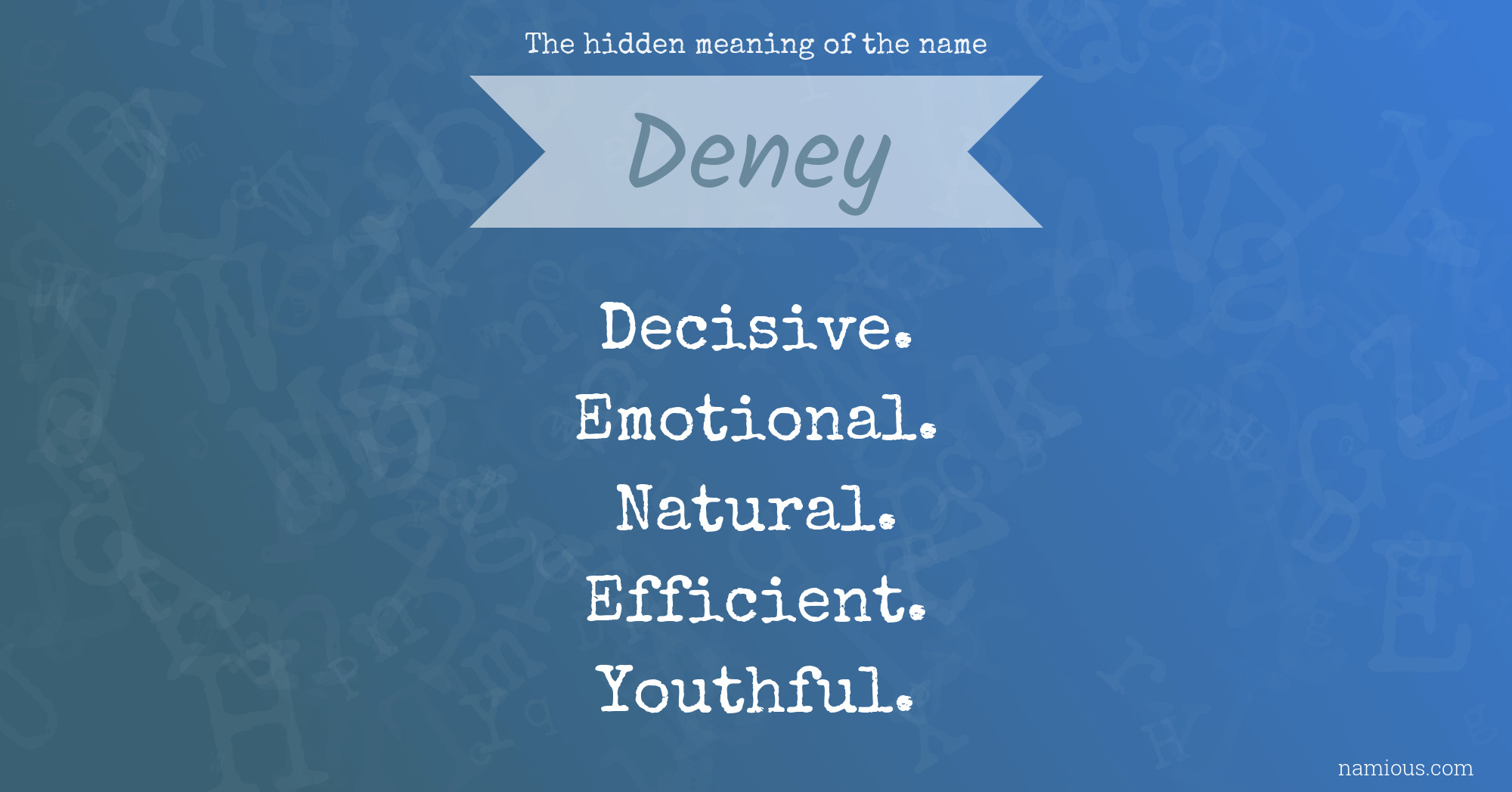 The hidden meaning of the name Deney