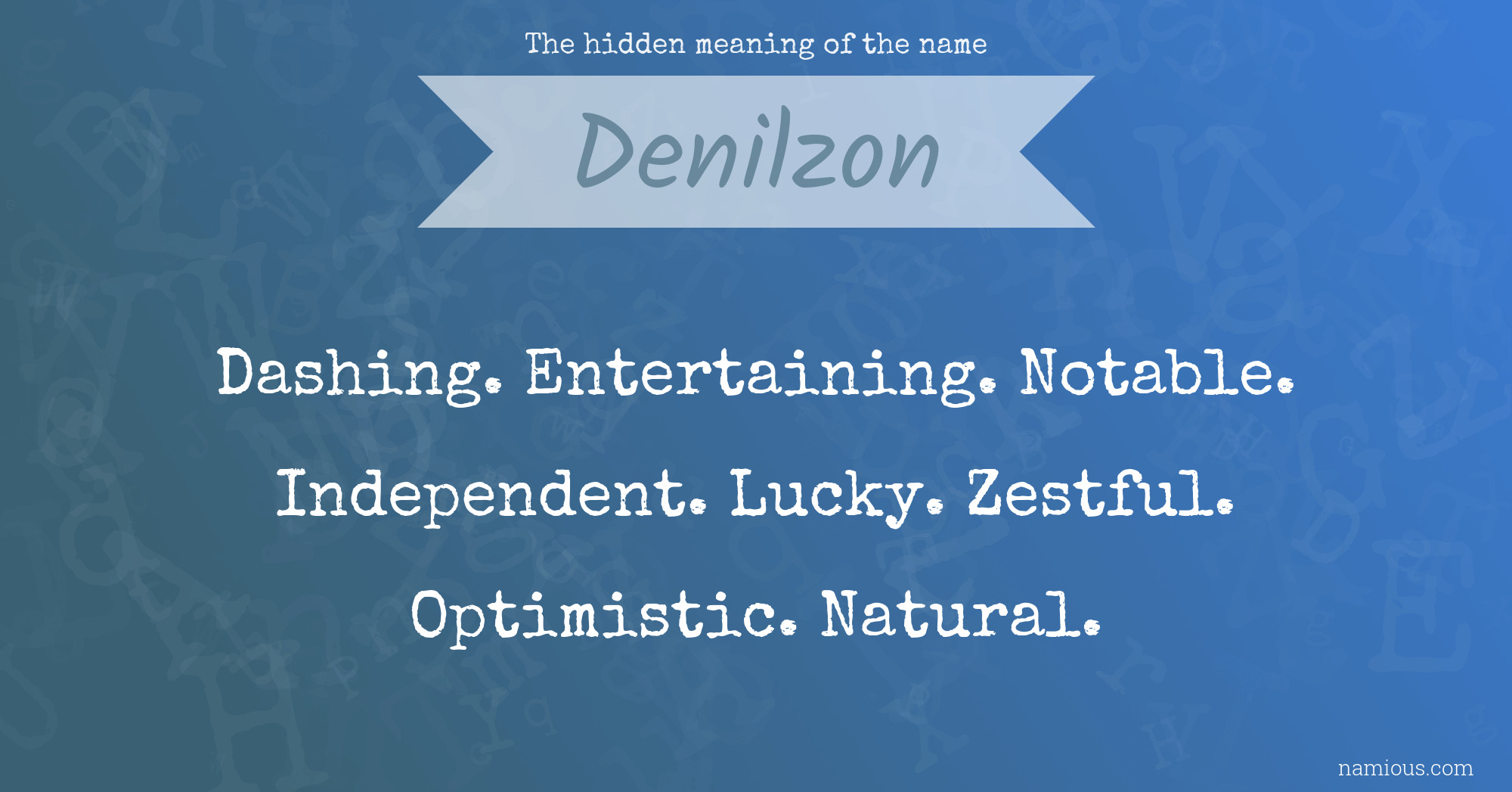 The hidden meaning of the name Denilzon