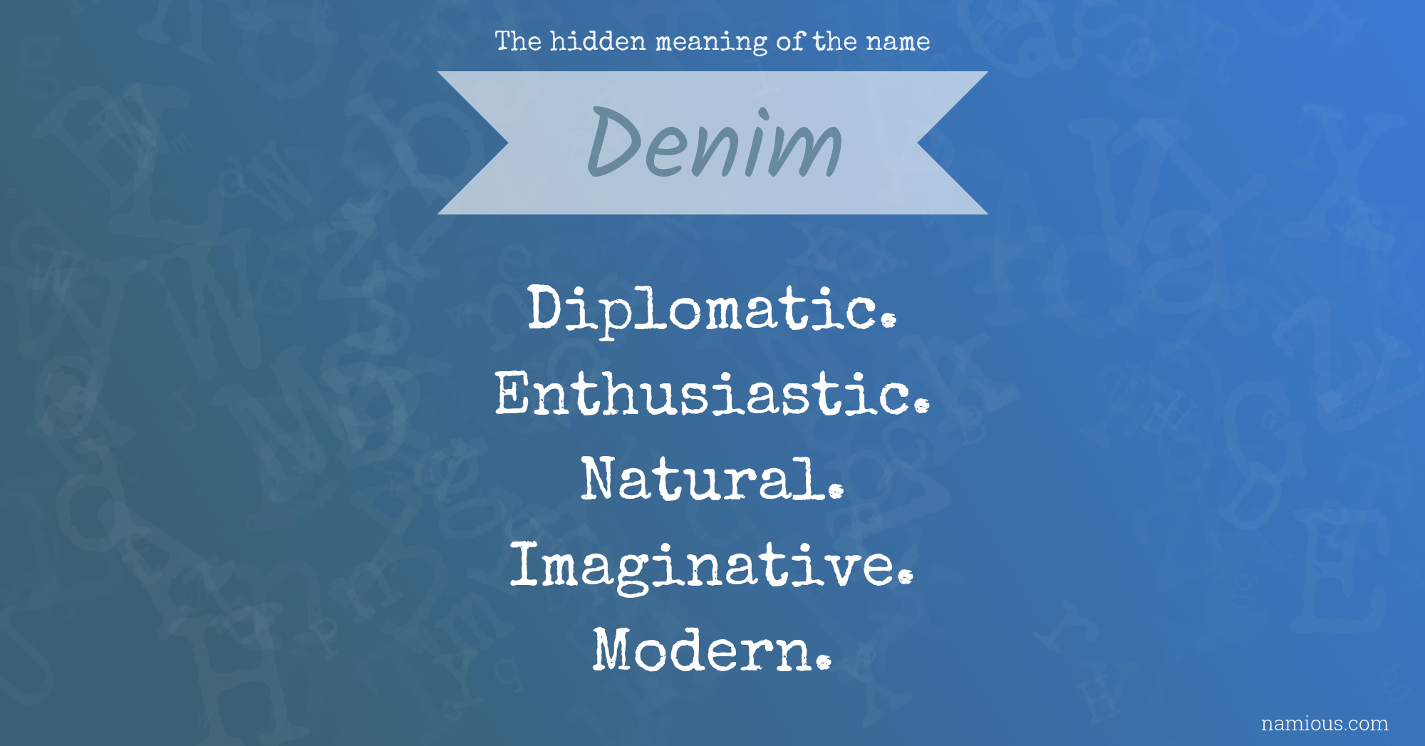 The hidden meaning of the name Denim