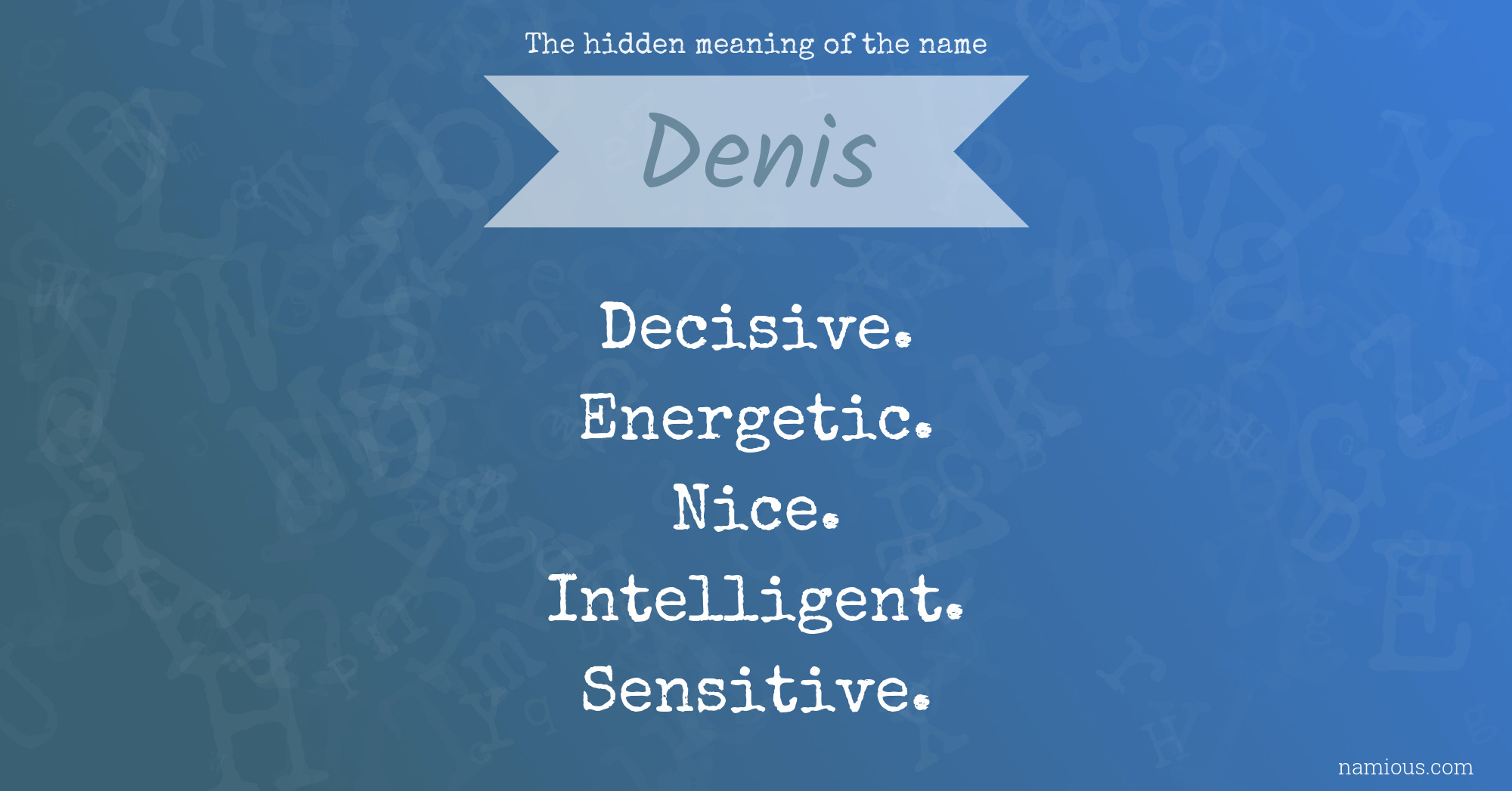 The hidden meaning of the name Denis