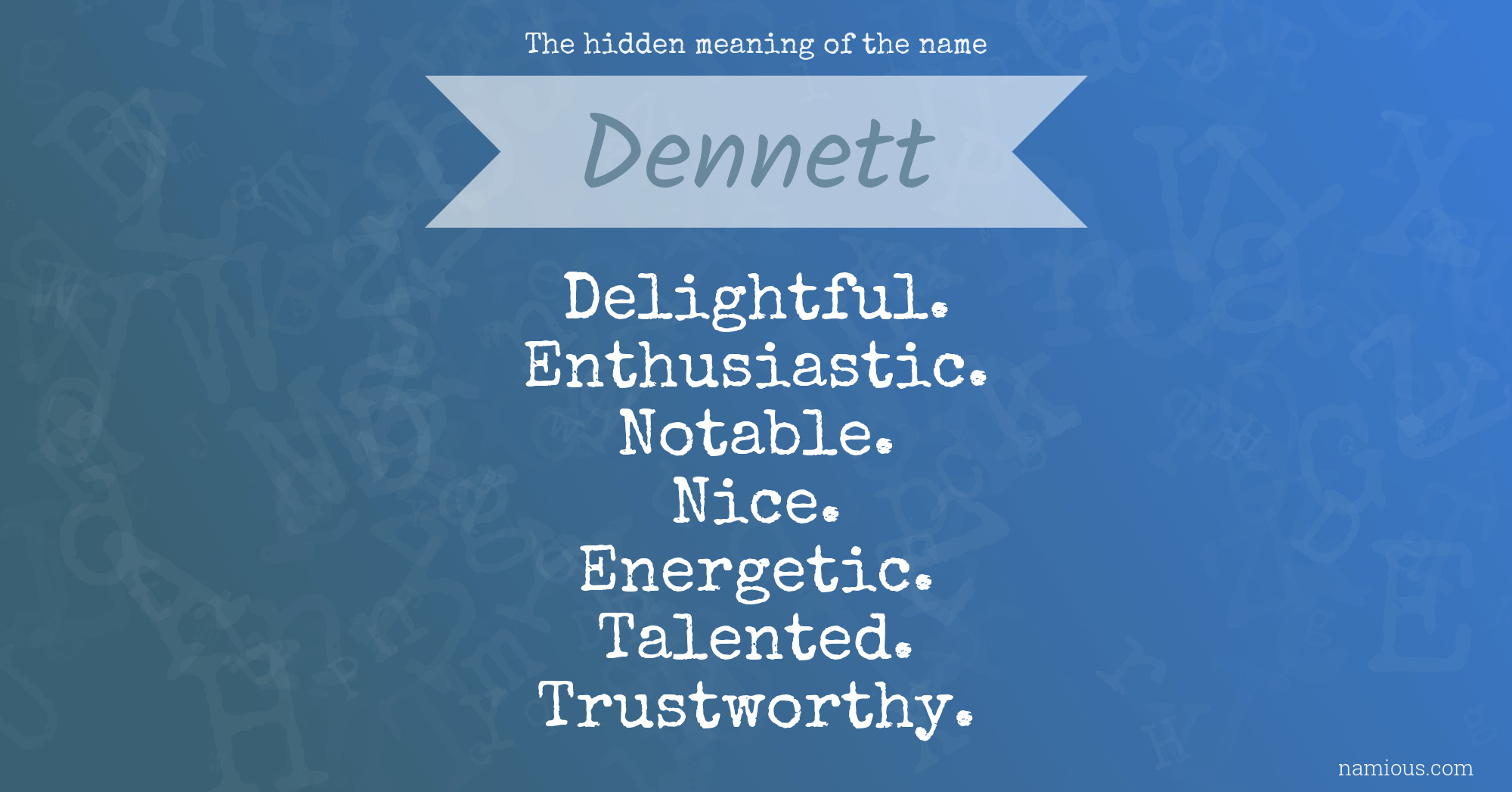 The hidden meaning of the name Dennett