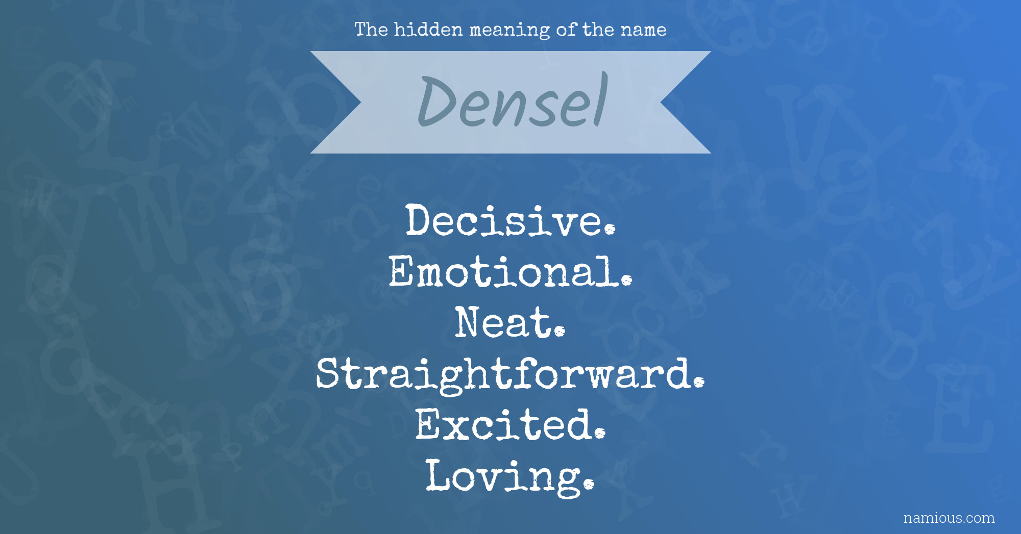 The hidden meaning of the name Densel