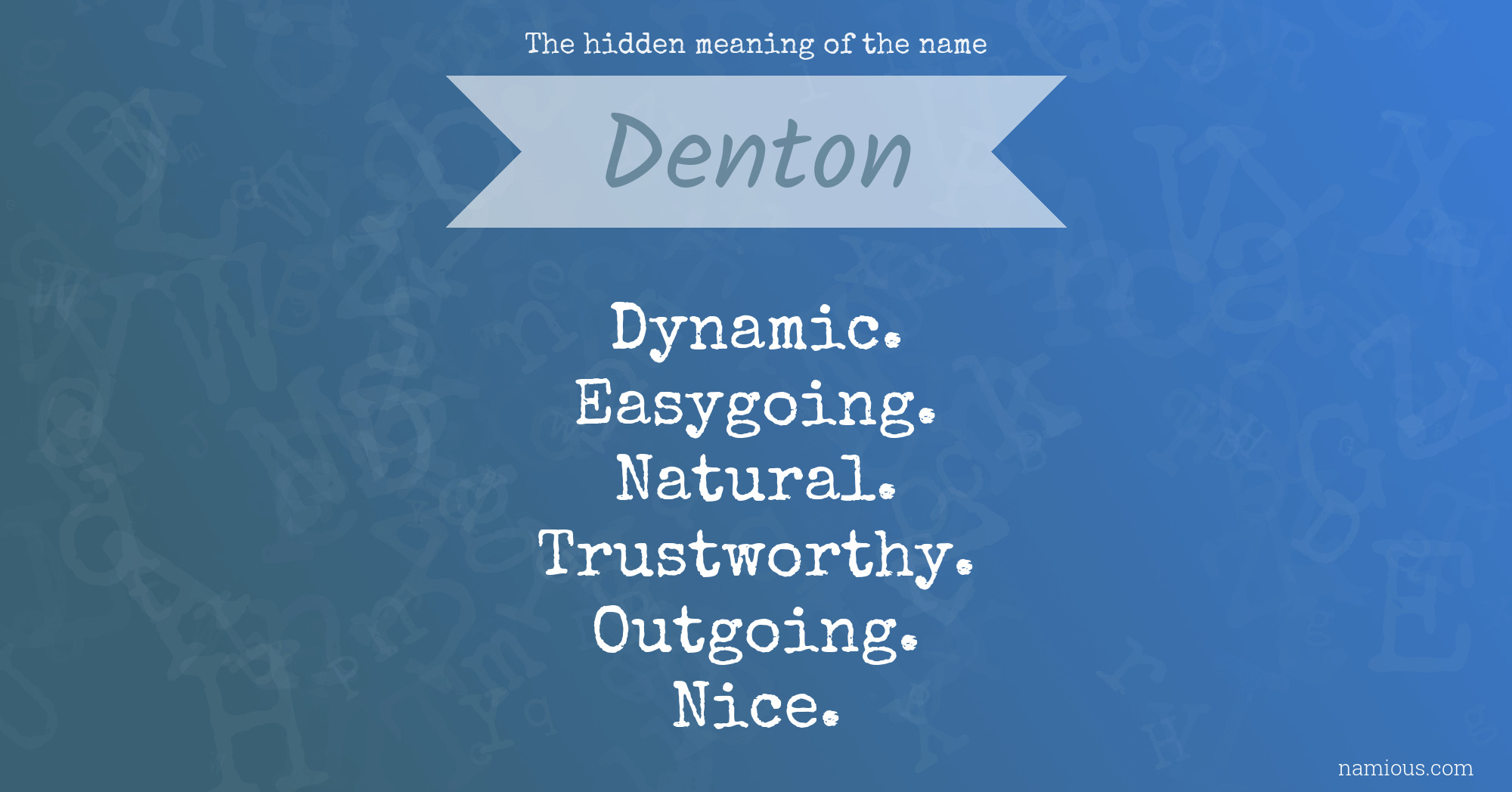 The hidden meaning of the name Denton