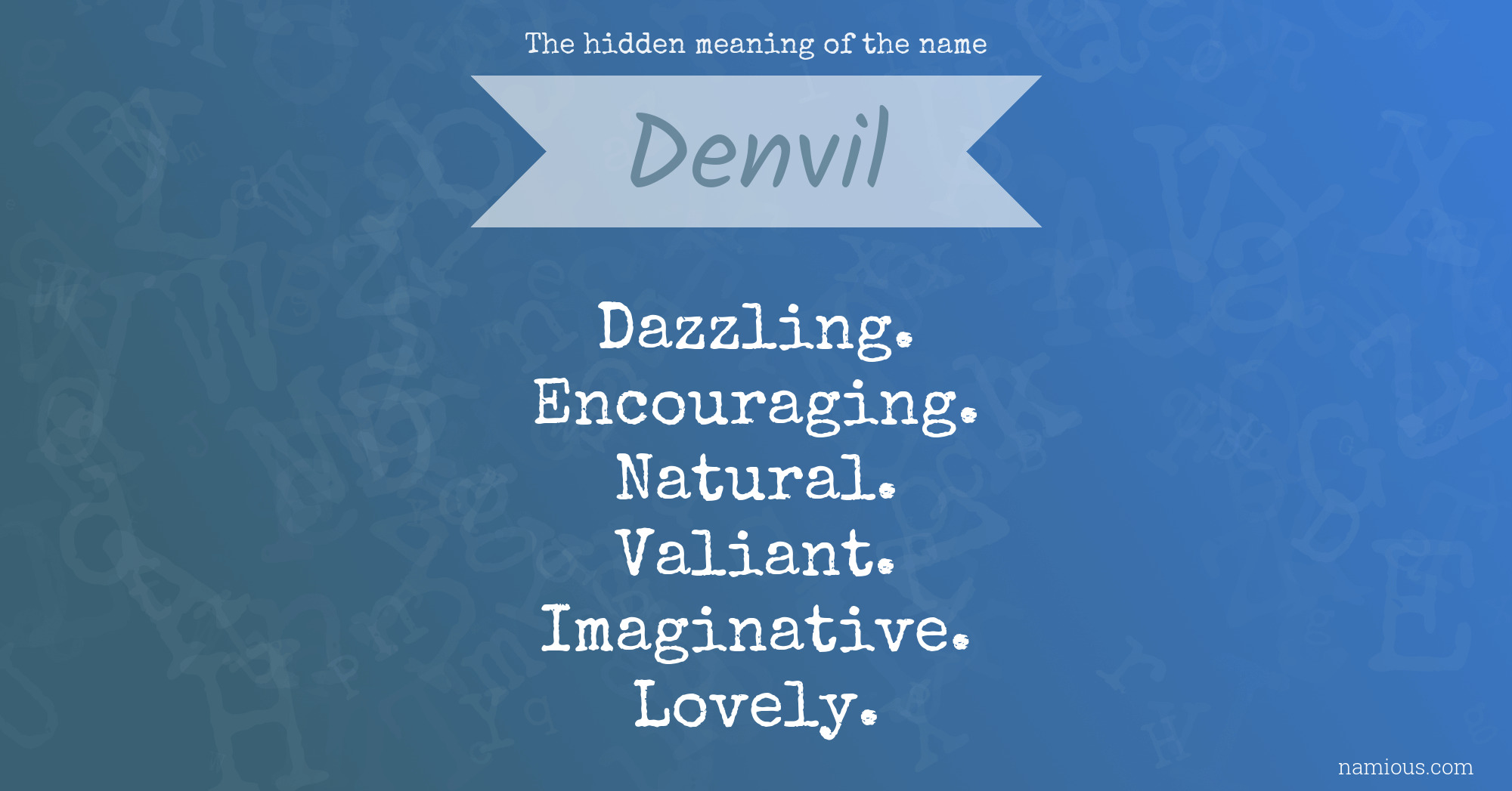 The hidden meaning of the name Denvil