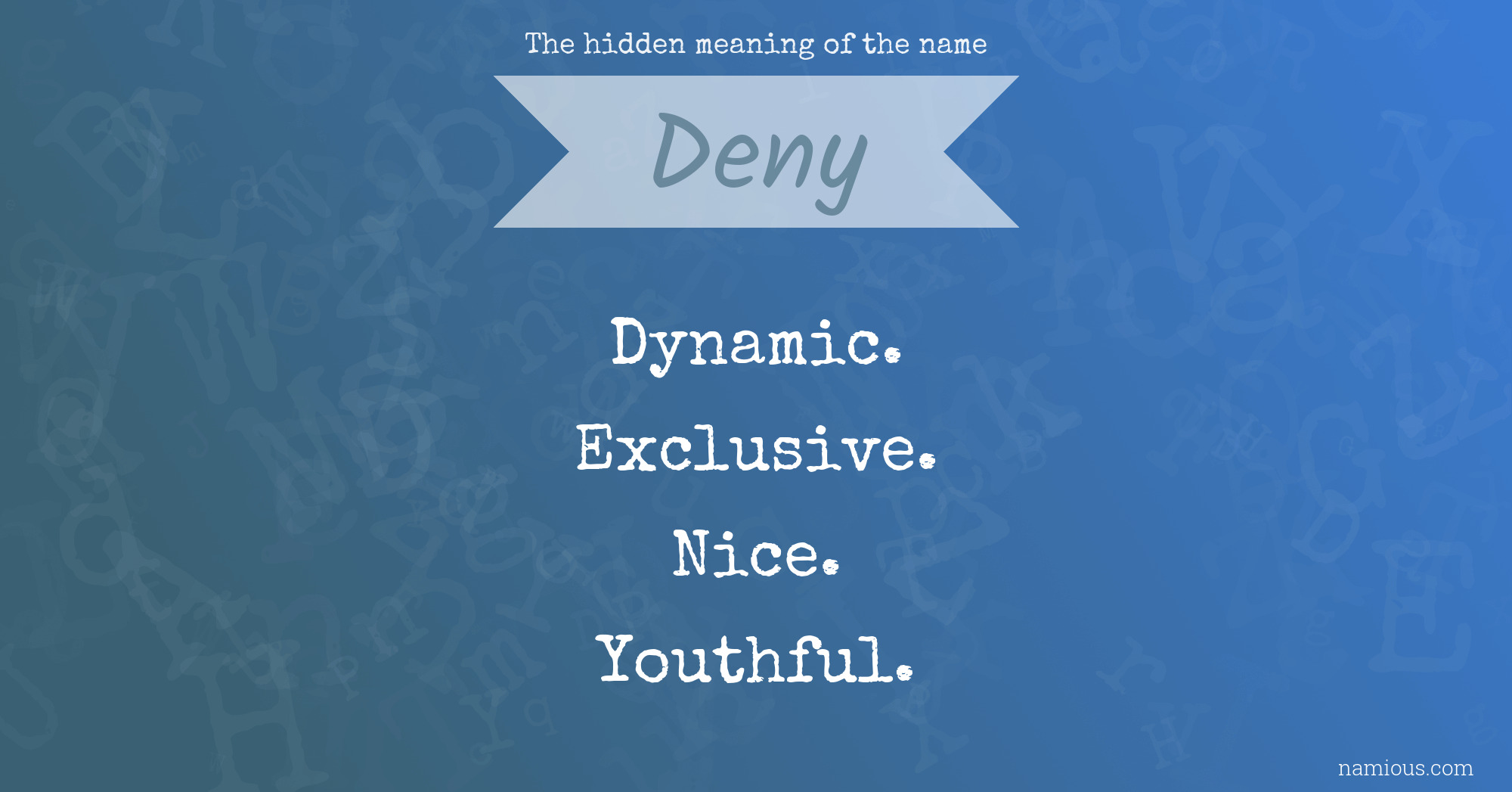 The hidden meaning of the name Deny