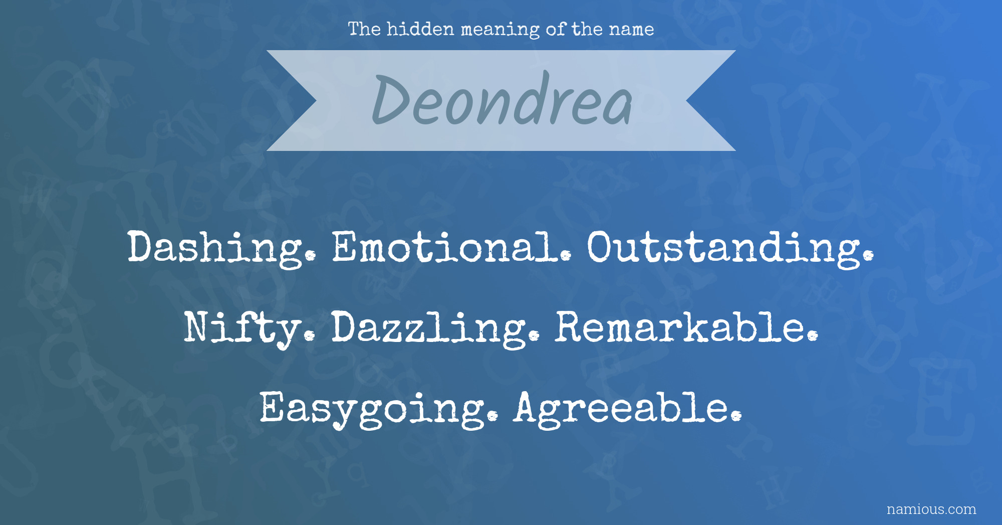 The hidden meaning of the name Deondrea