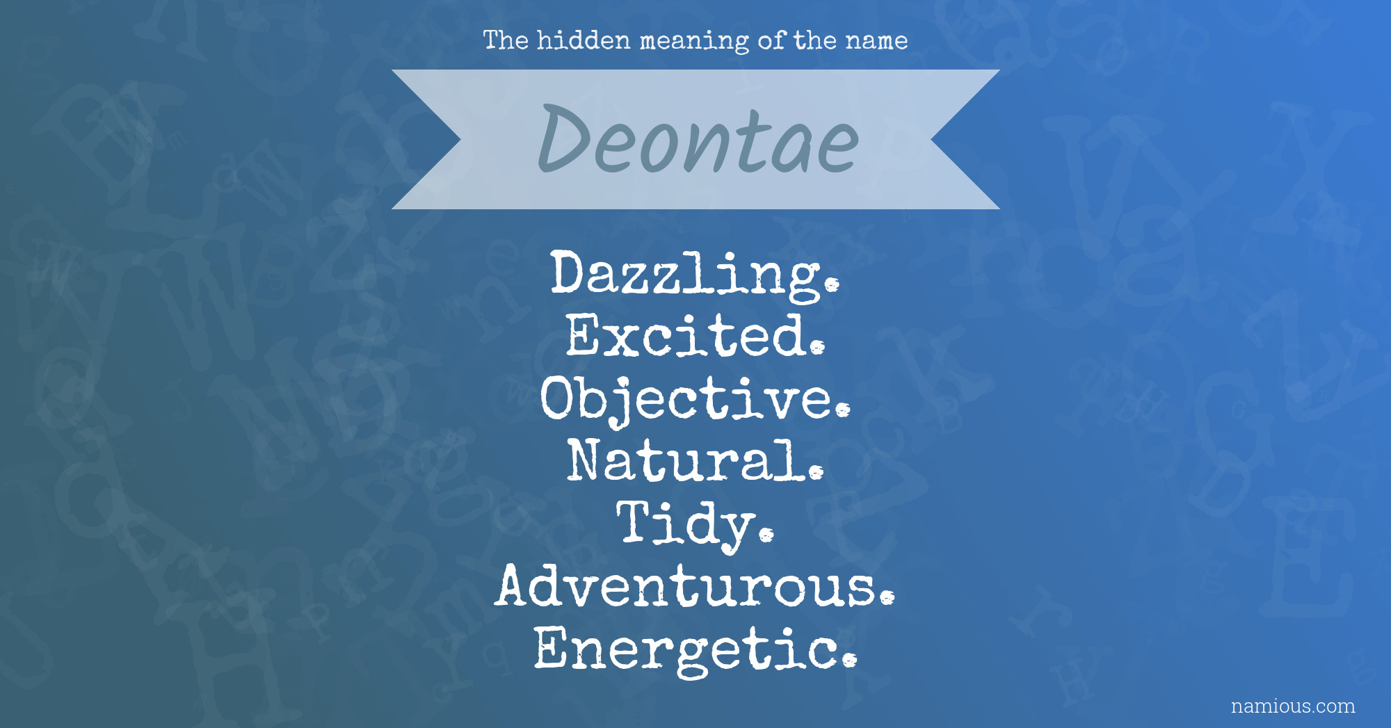 The hidden meaning of the name Deontae