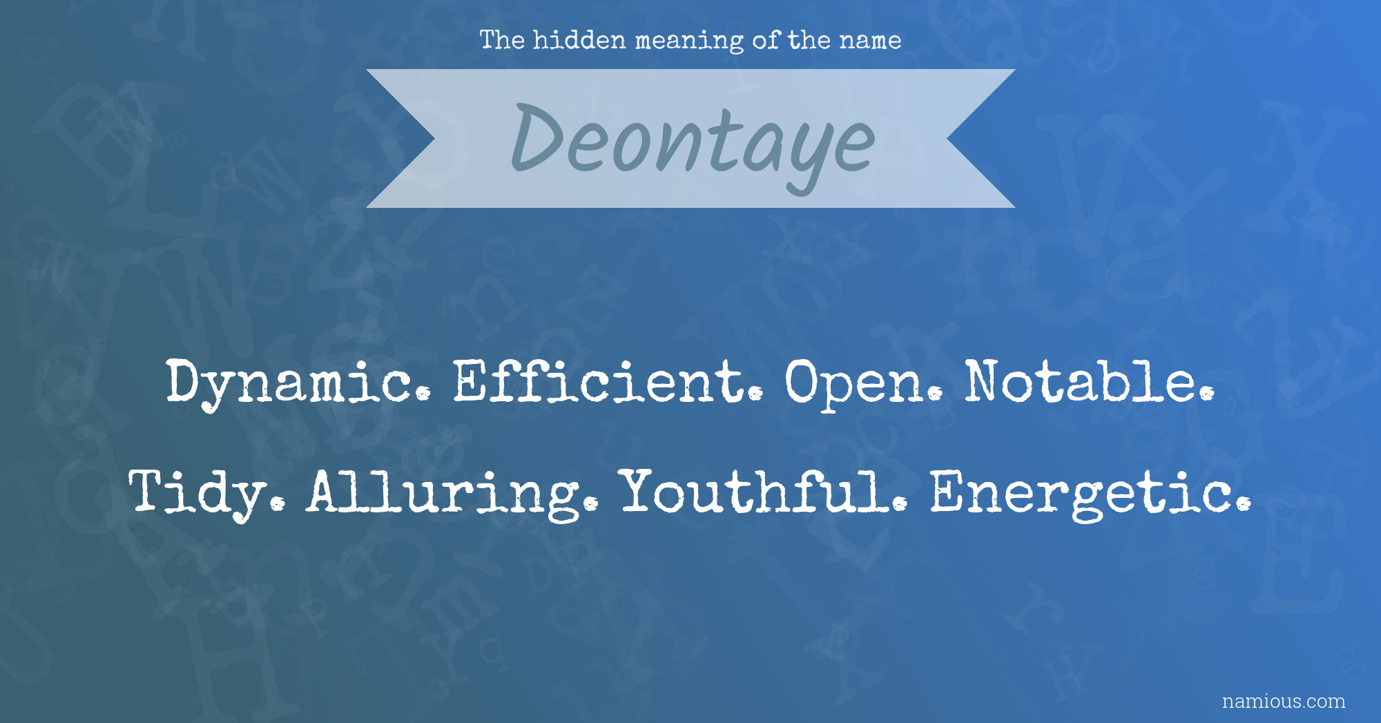 The hidden meaning of the name Deontaye