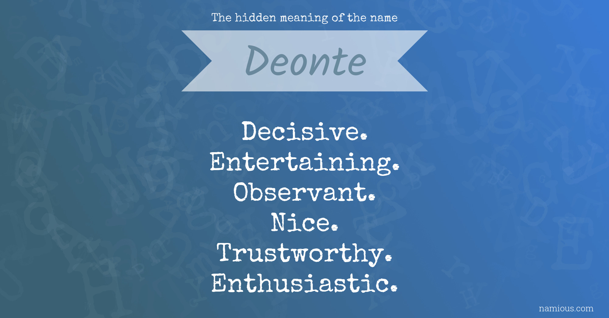 The hidden meaning of the name Deonte