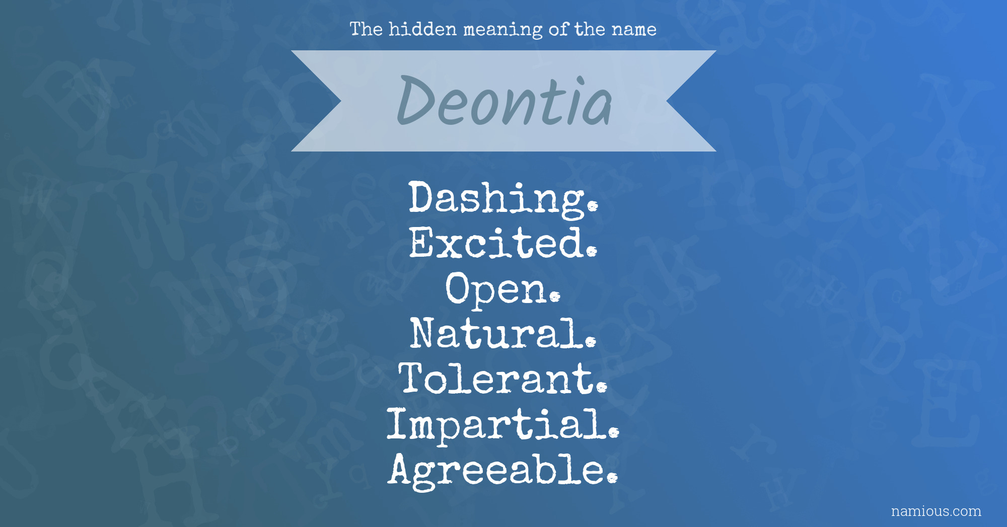The hidden meaning of the name Deontia