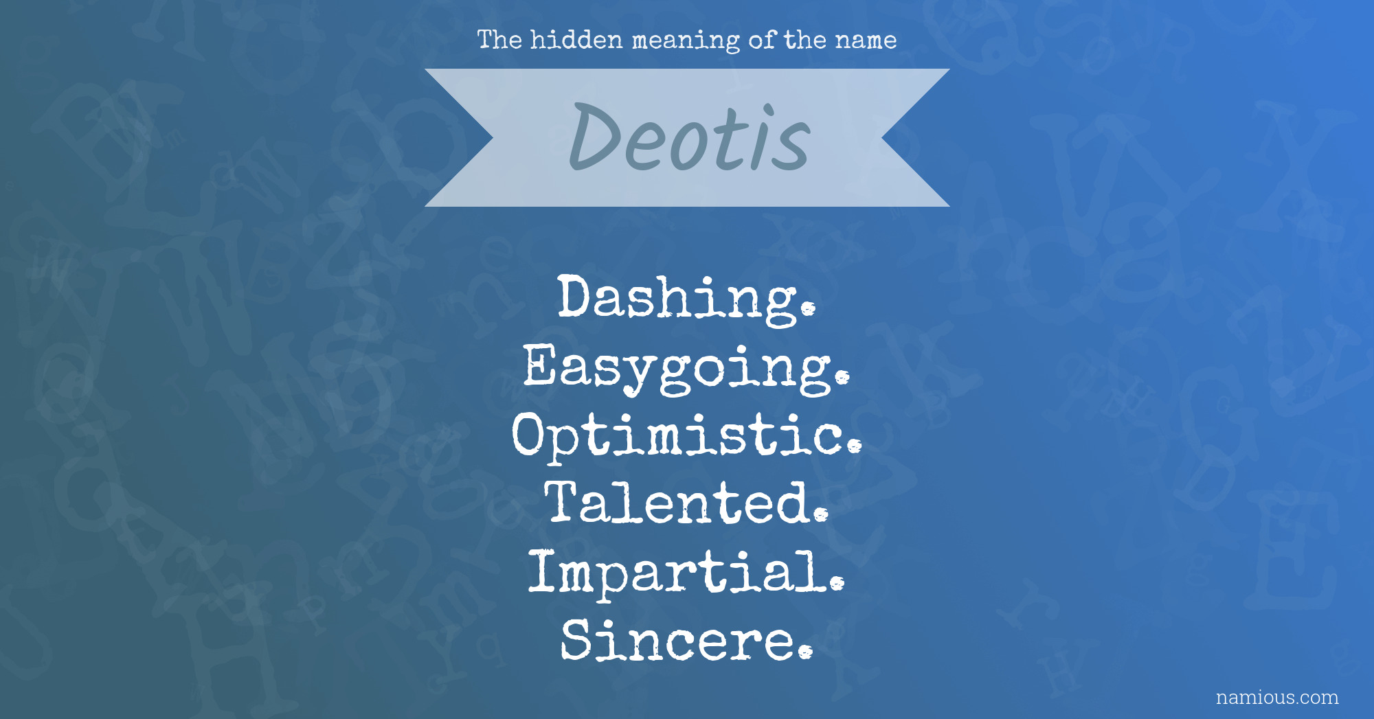 The hidden meaning of the name Deotis