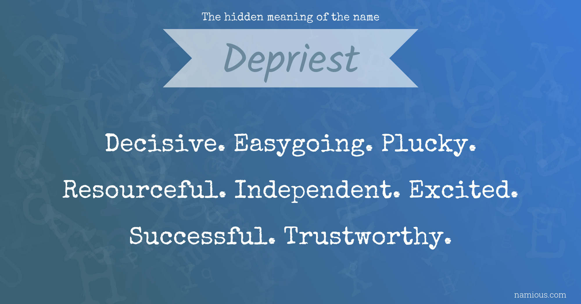 The hidden meaning of the name Depriest