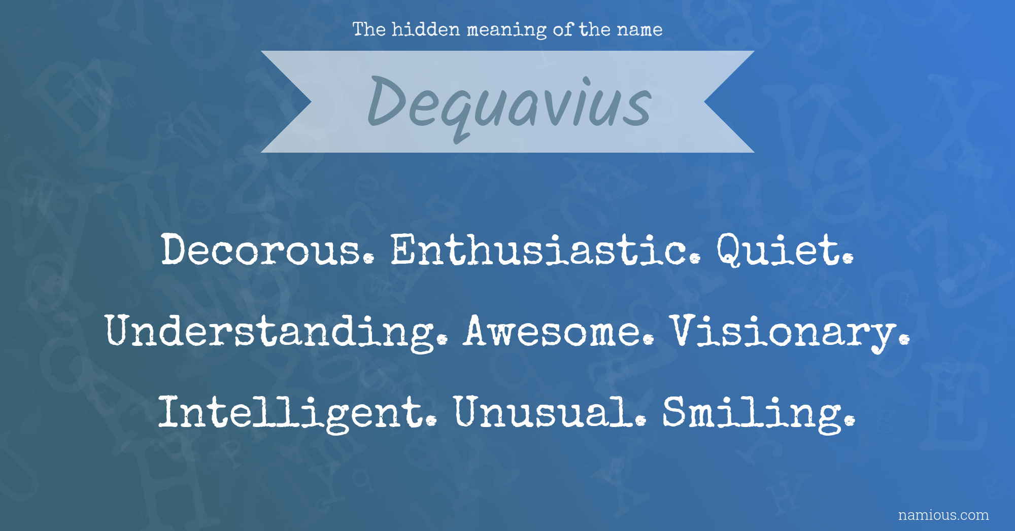 The hidden meaning of the name Dequavius