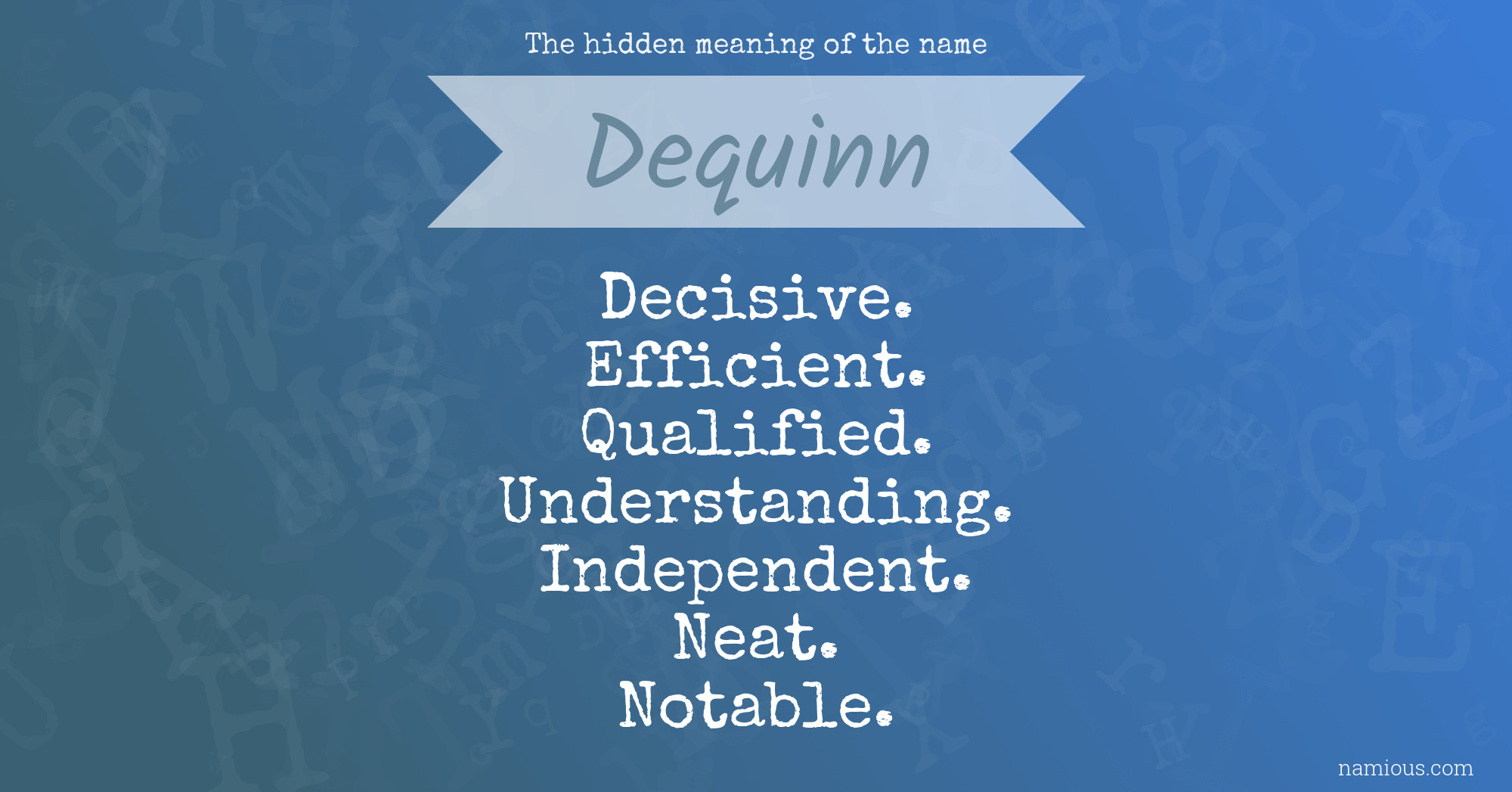 The hidden meaning of the name Dequinn