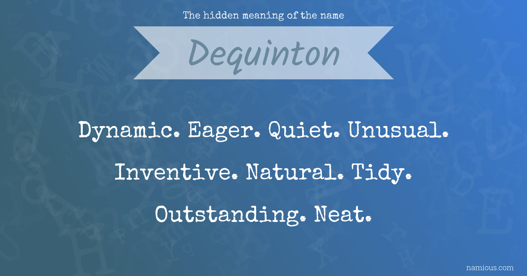 The hidden meaning of the name Dequinton