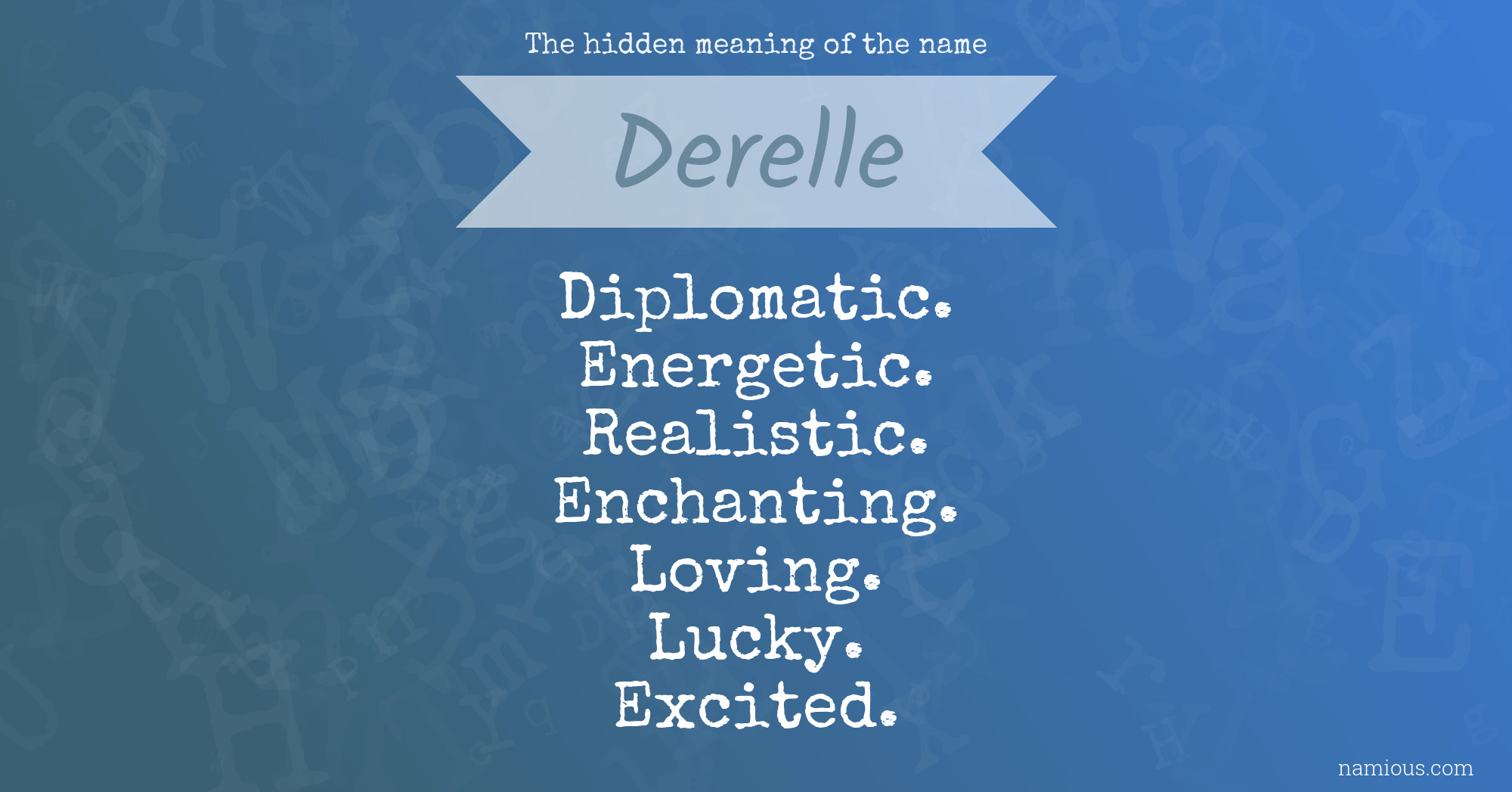 The hidden meaning of the name Derelle