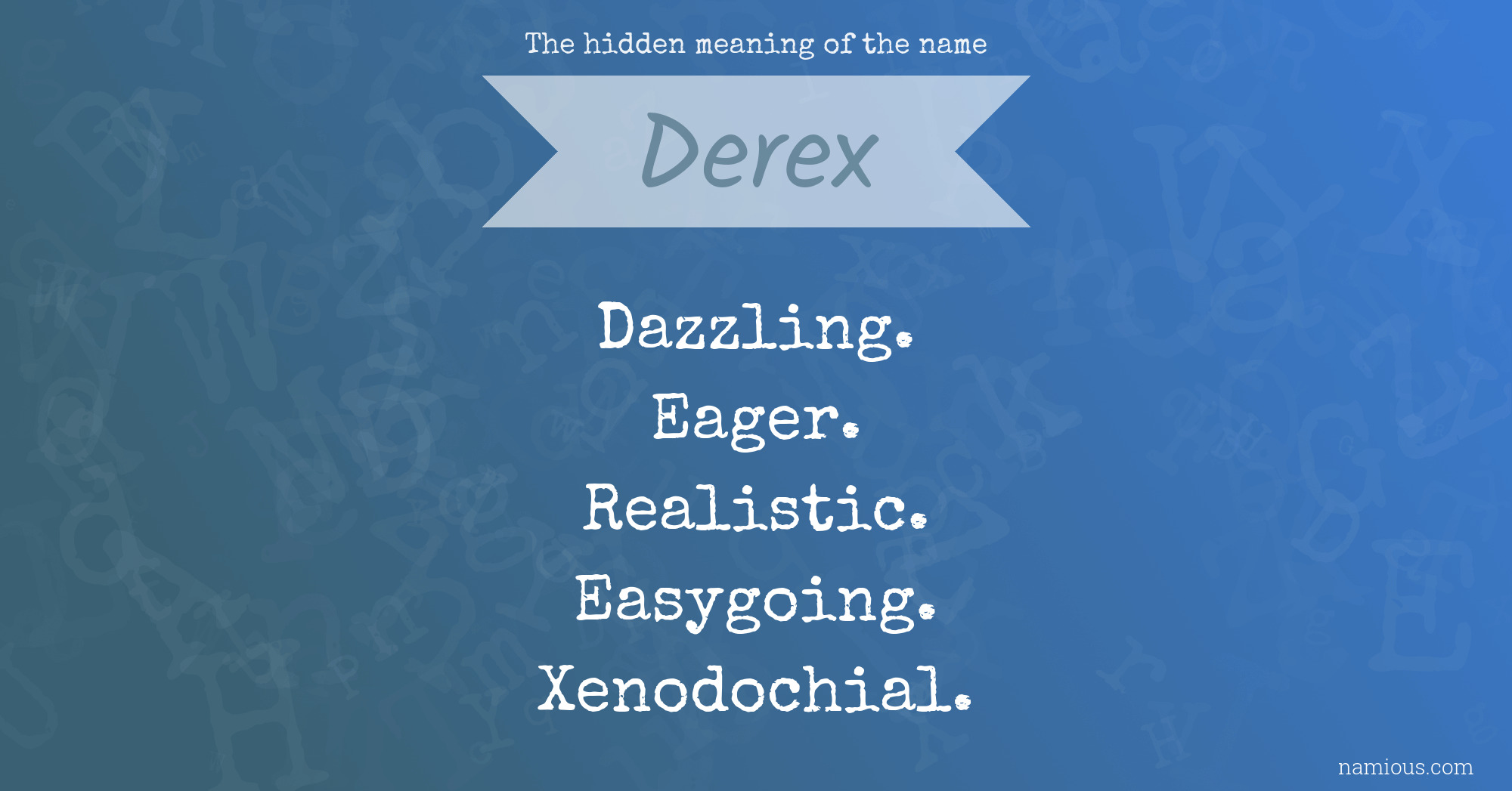 The hidden meaning of the name Derex