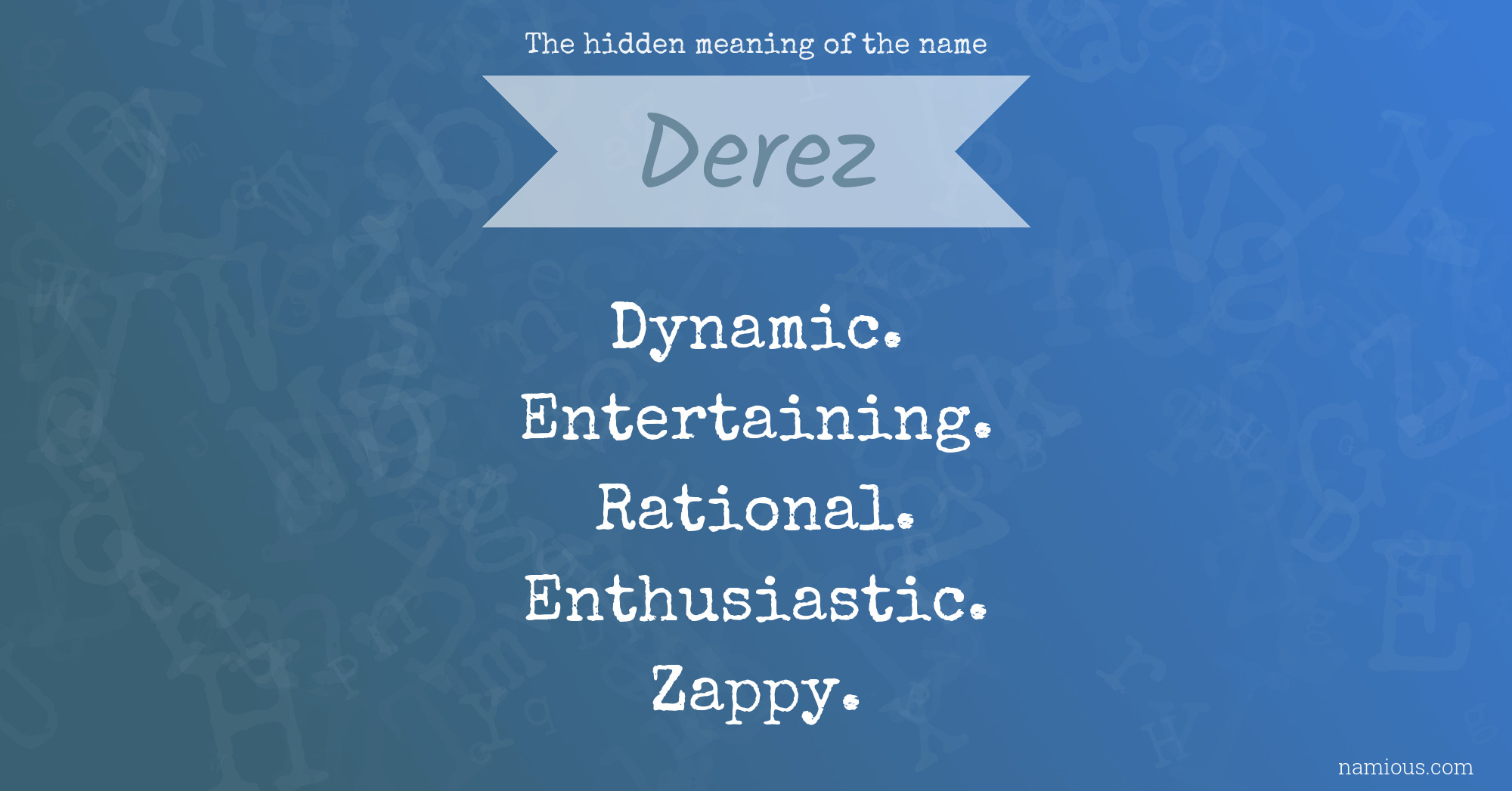 The hidden meaning of the name Derez