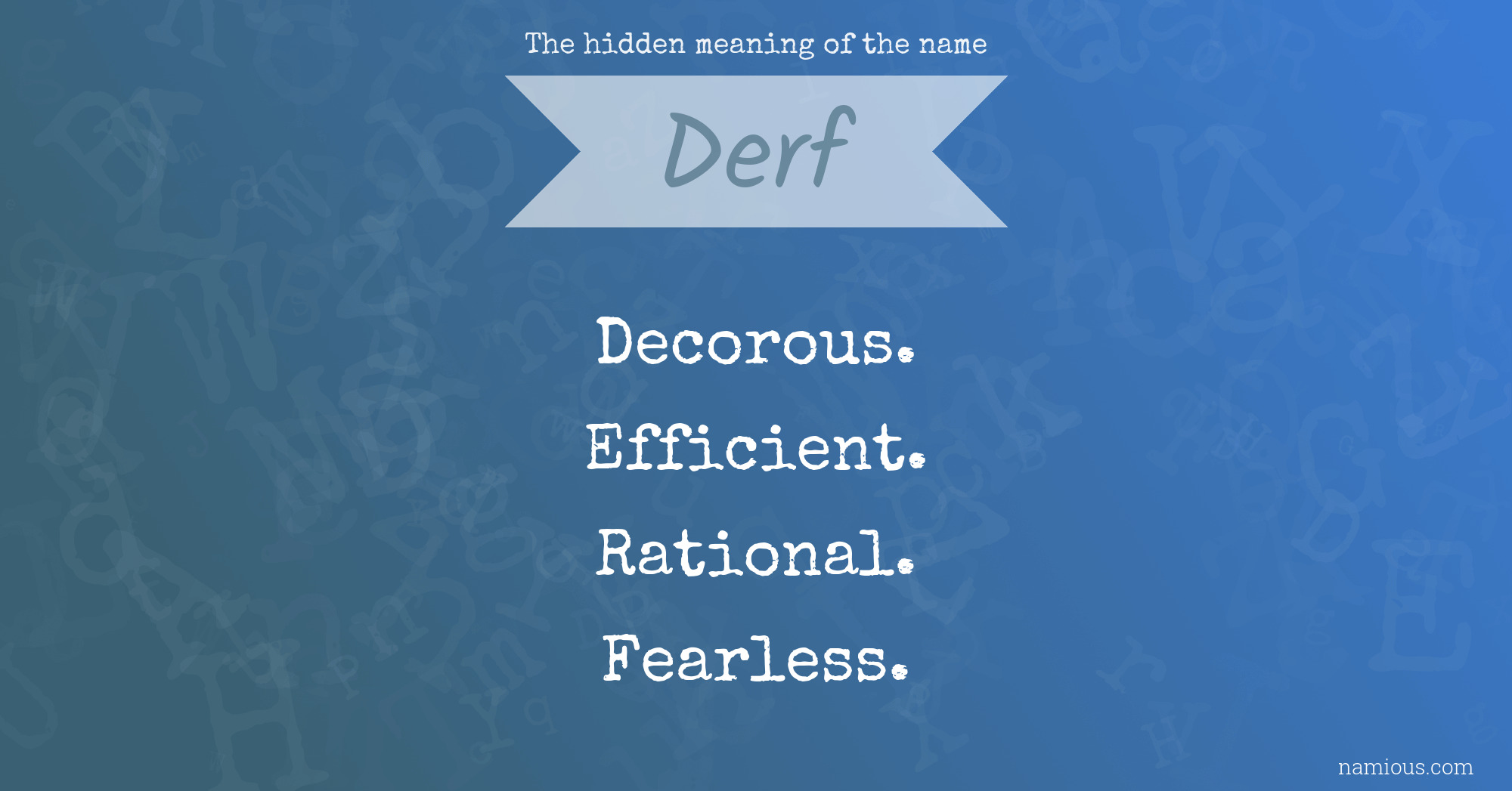 The hidden meaning of the name Derf