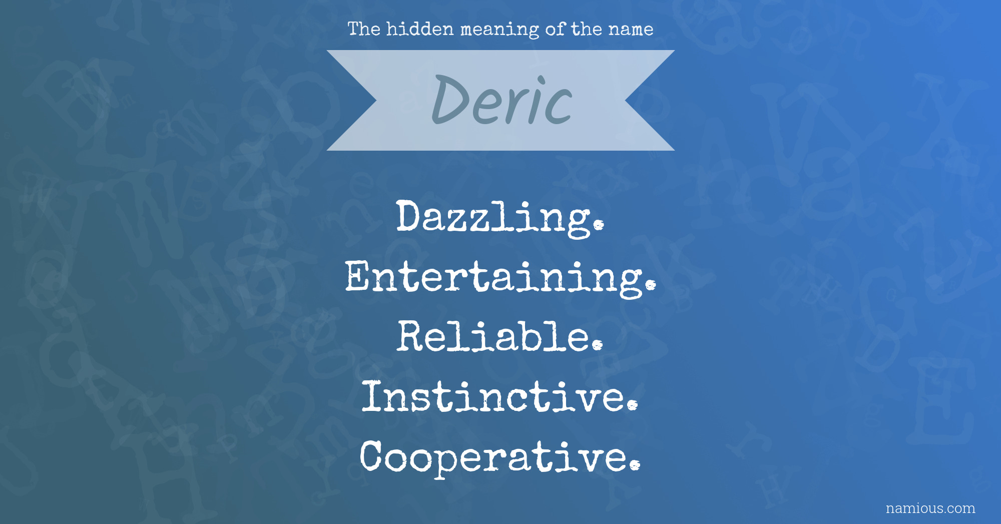 The hidden meaning of the name Deric