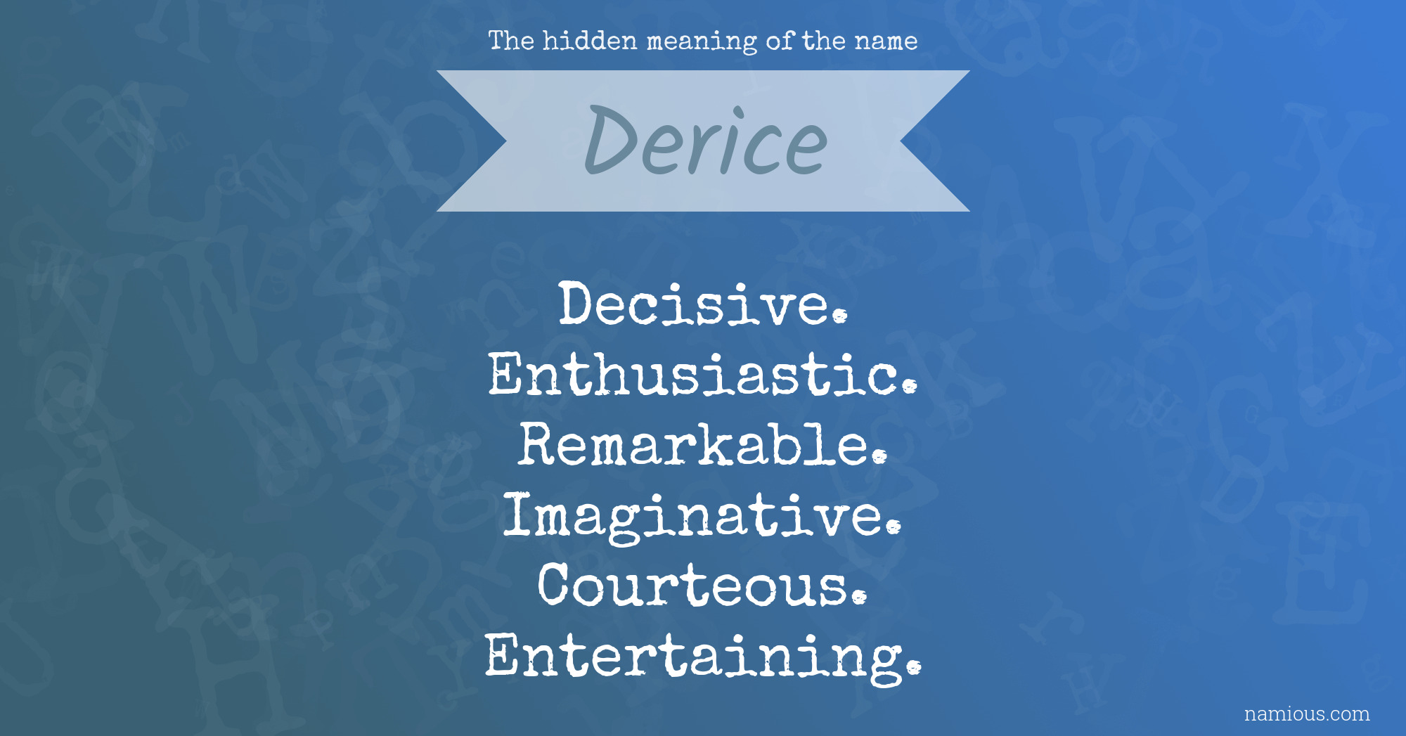 The hidden meaning of the name Derice