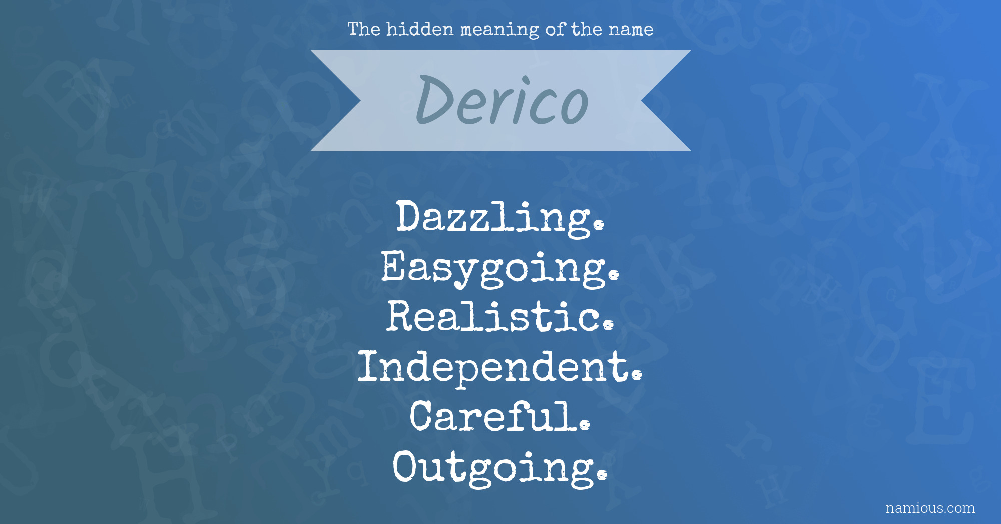 The hidden meaning of the name Derico