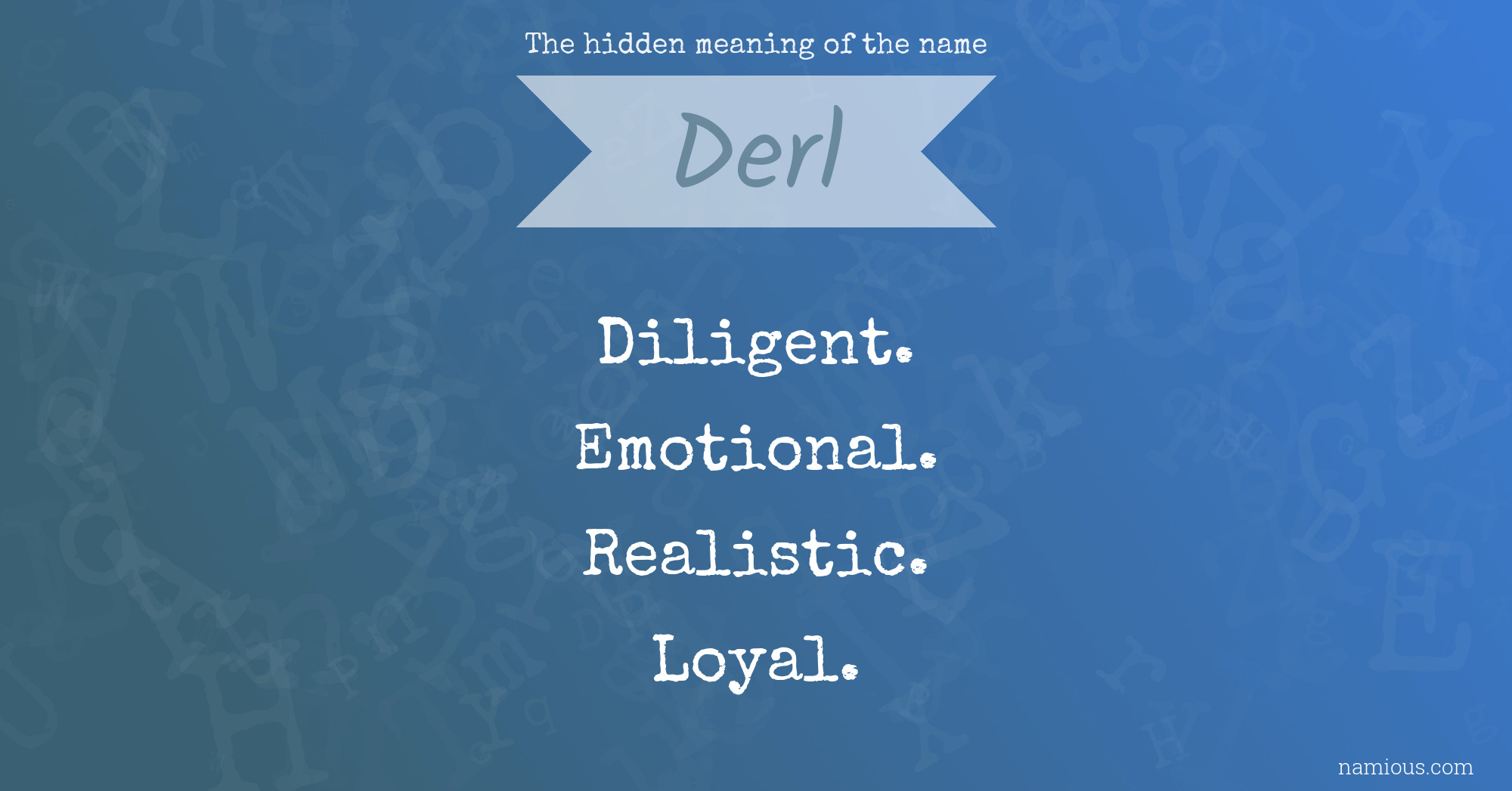 The hidden meaning of the name Derl