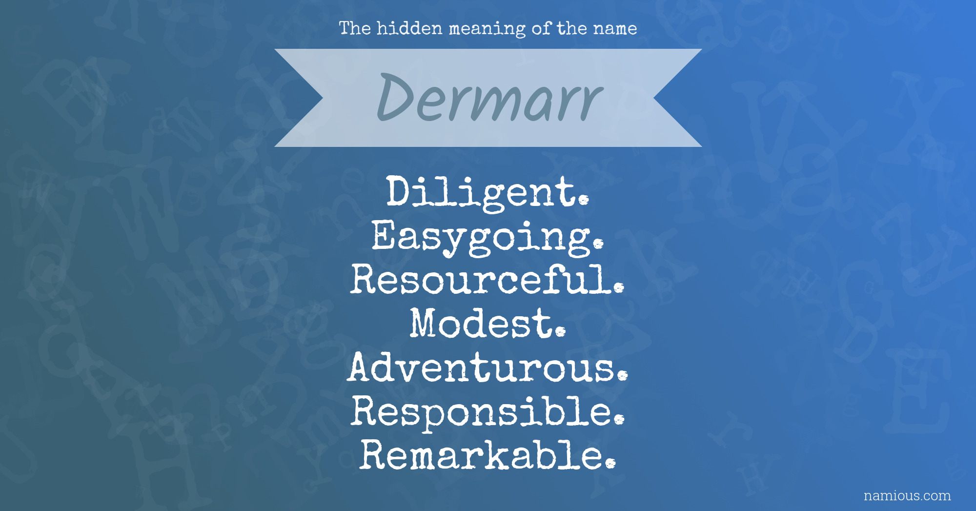 The hidden meaning of the name Dermarr