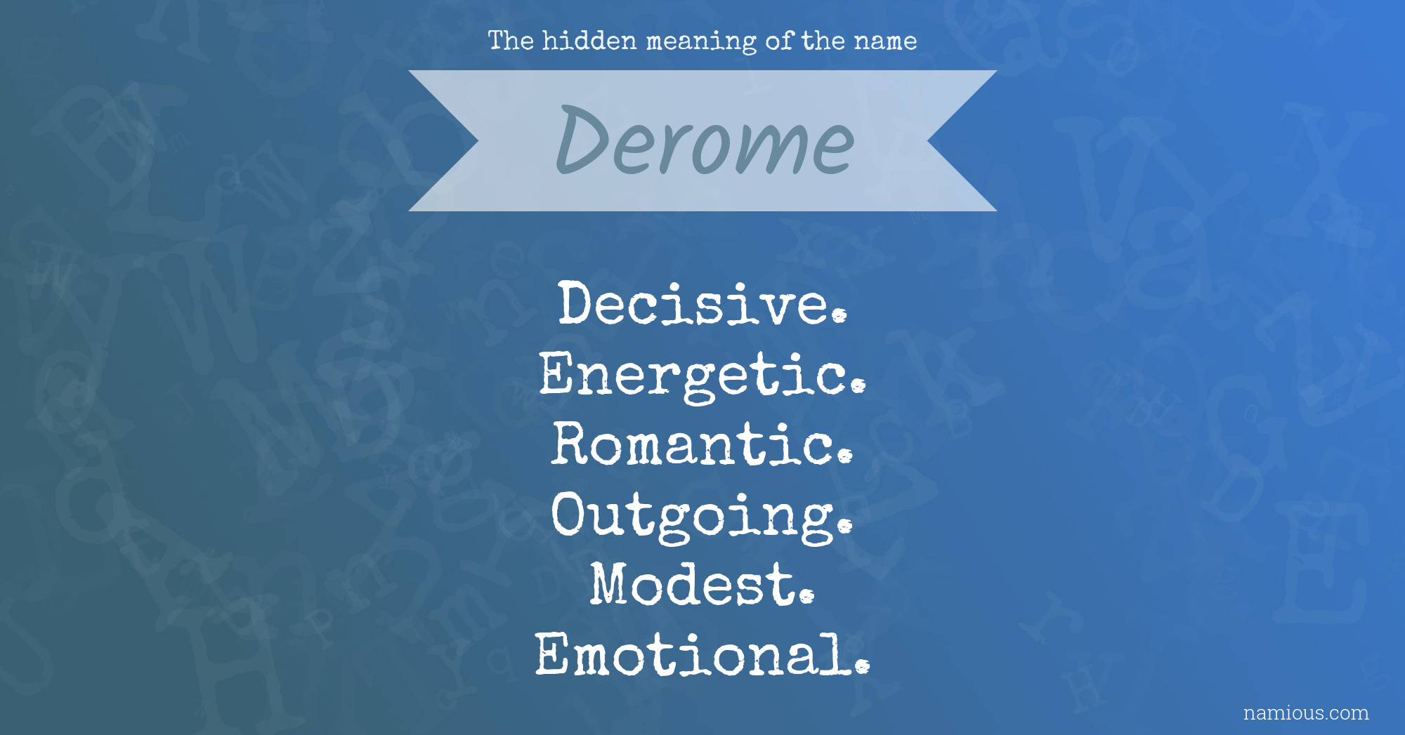 The hidden meaning of the name Derome