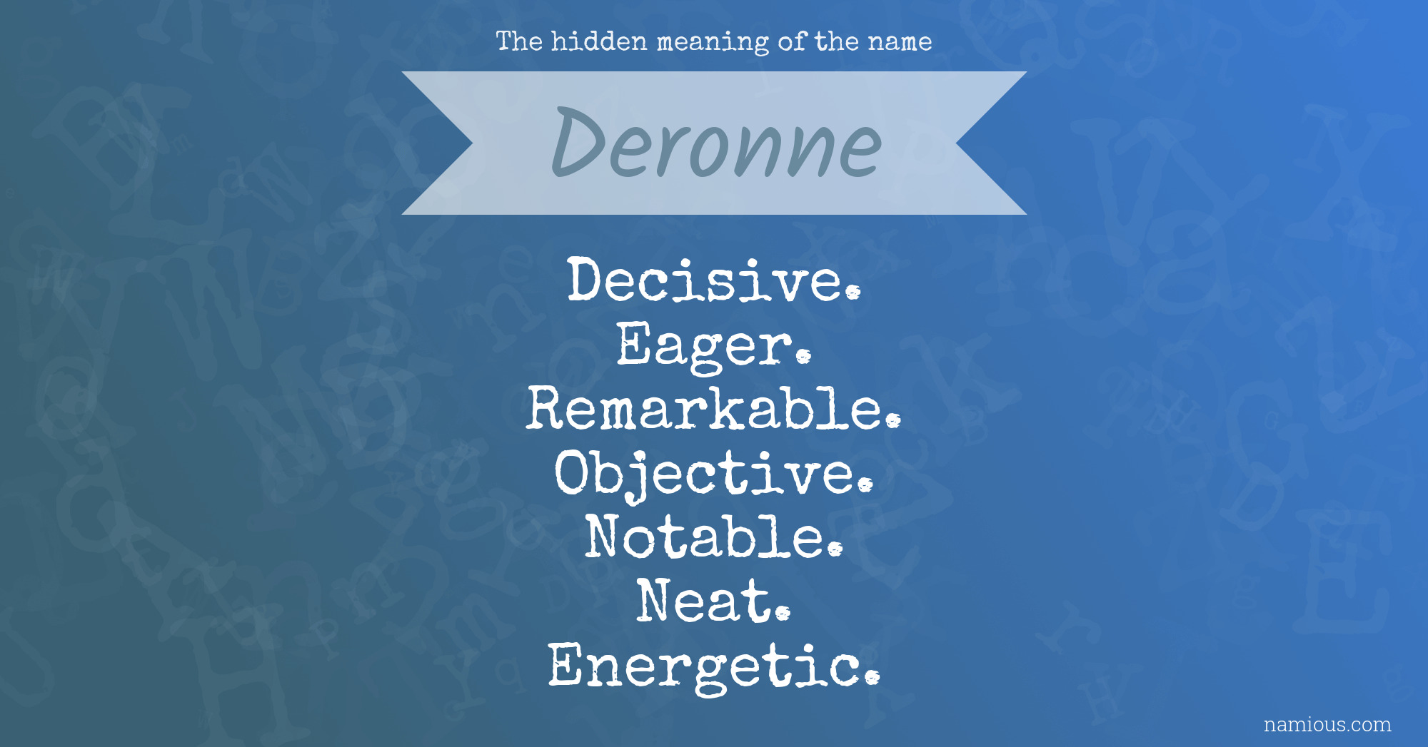 The hidden meaning of the name Deronne