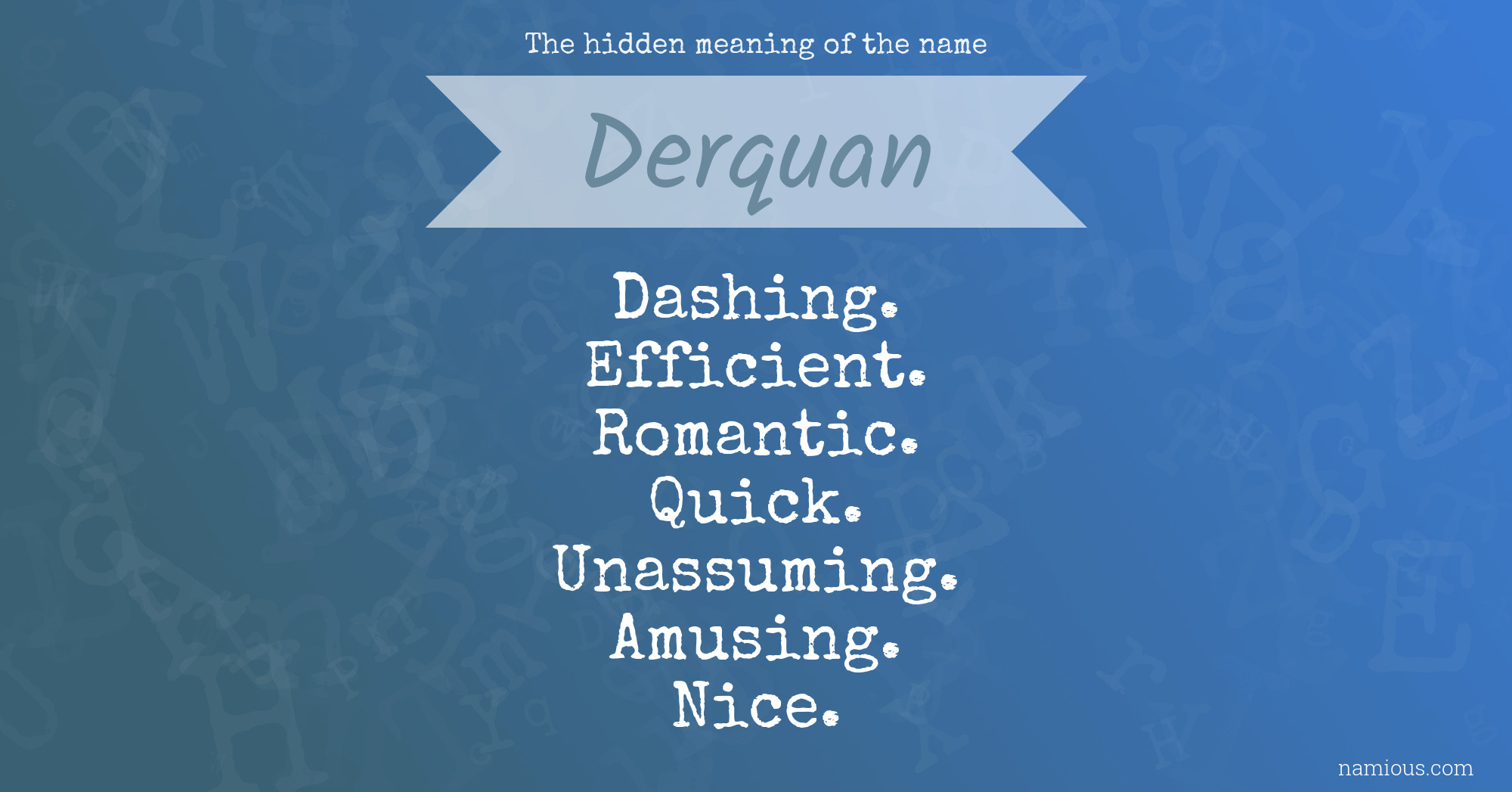 The hidden meaning of the name Derquan