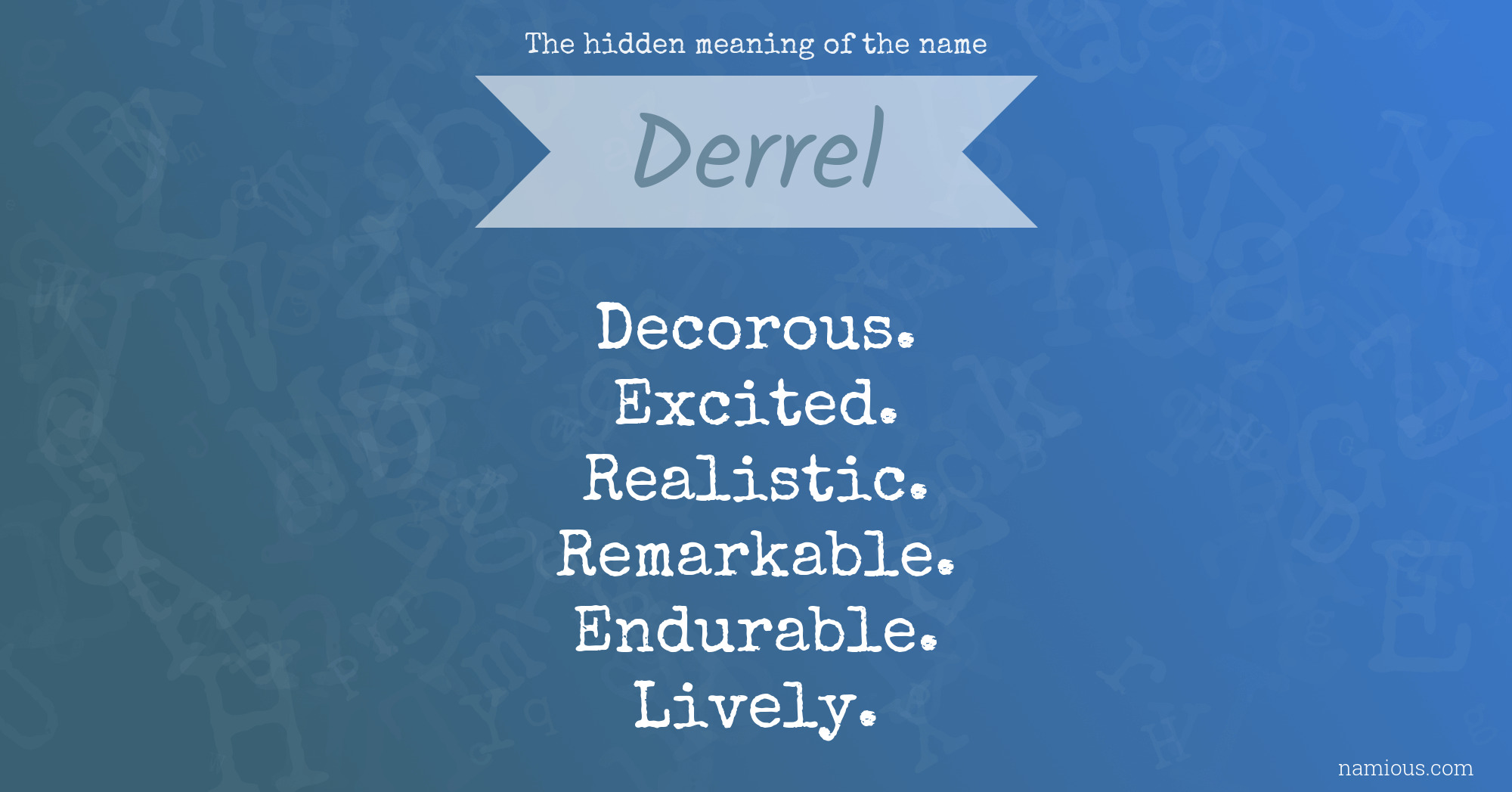 The hidden meaning of the name Derrel