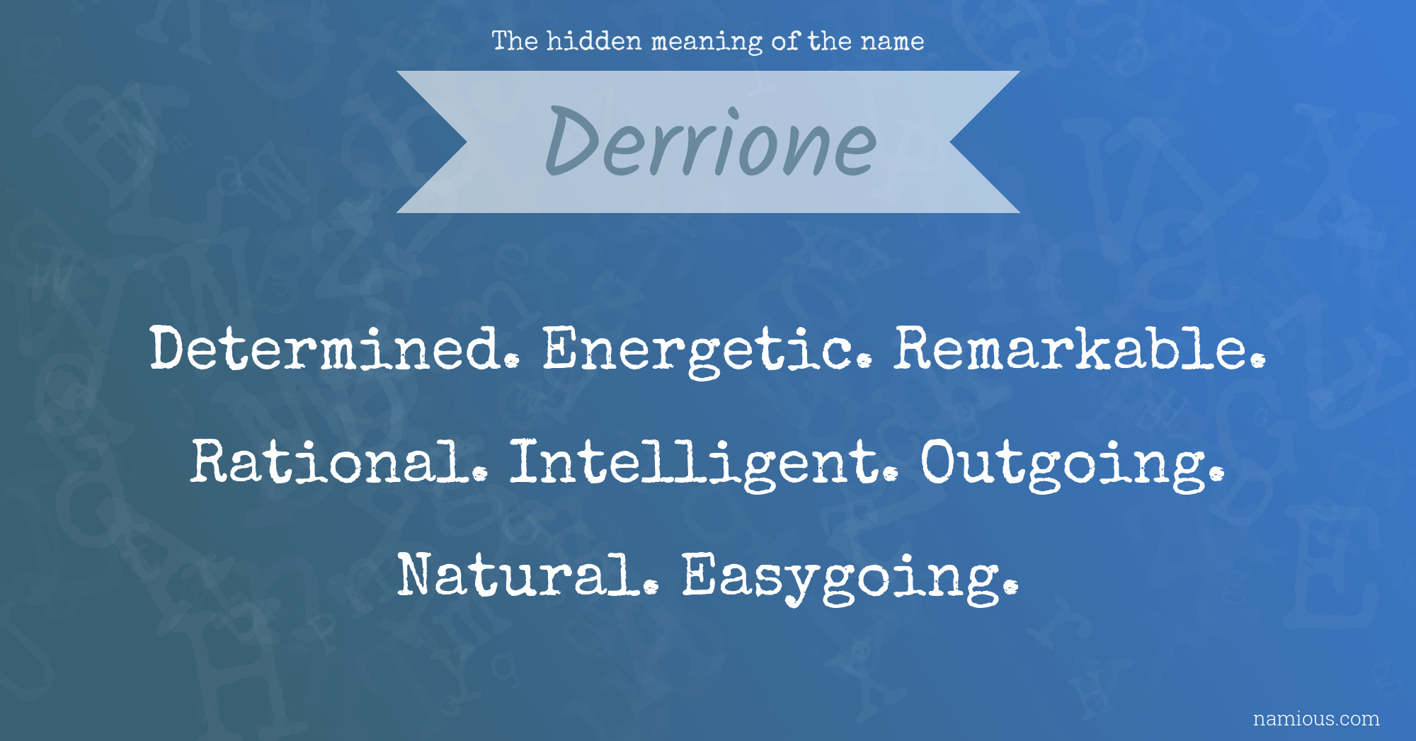 The hidden meaning of the name Derrione