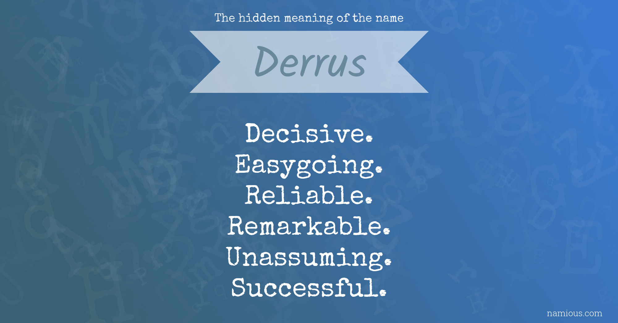 The hidden meaning of the name Derrus