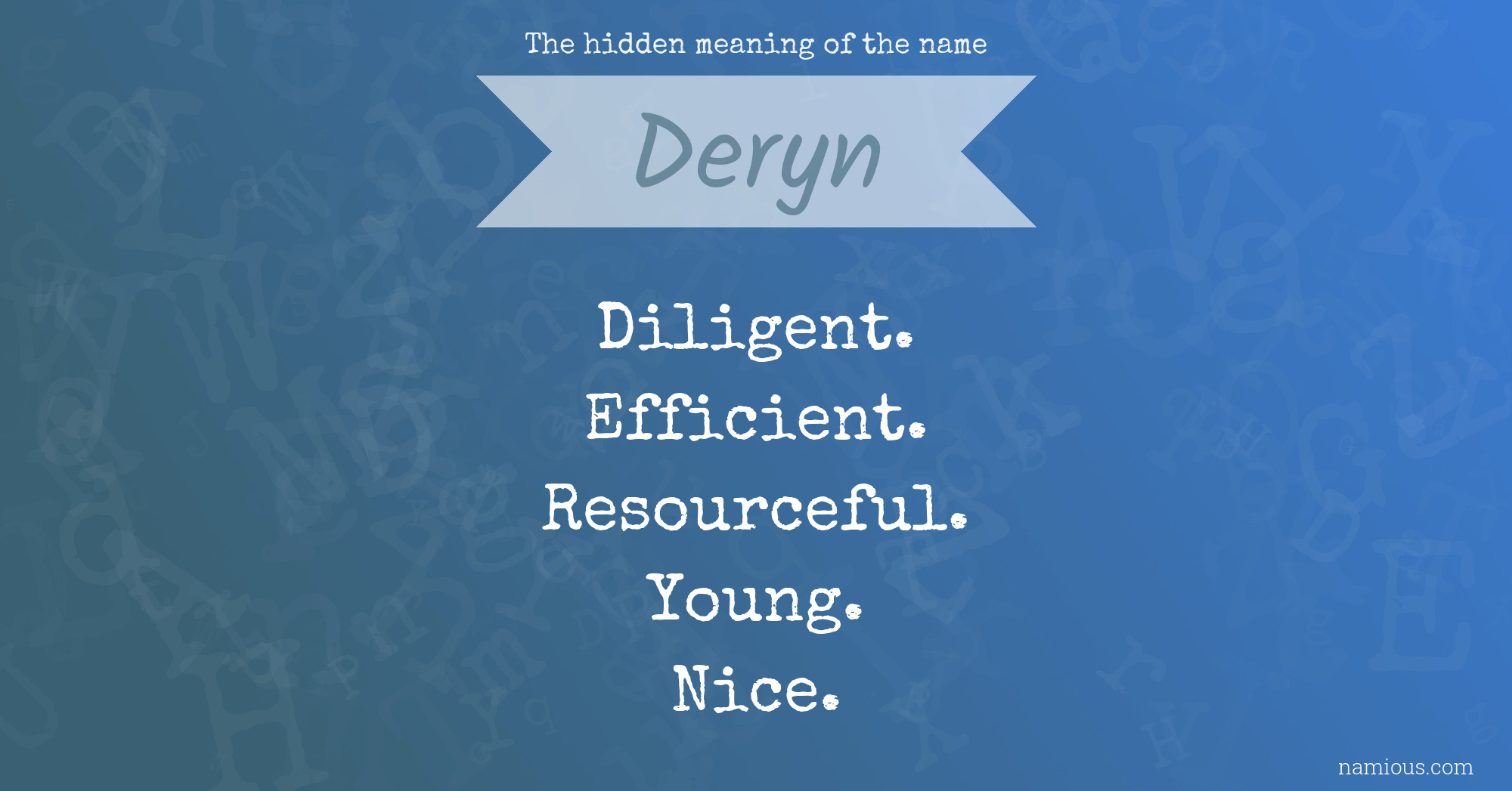 The hidden meaning of the name Deryn