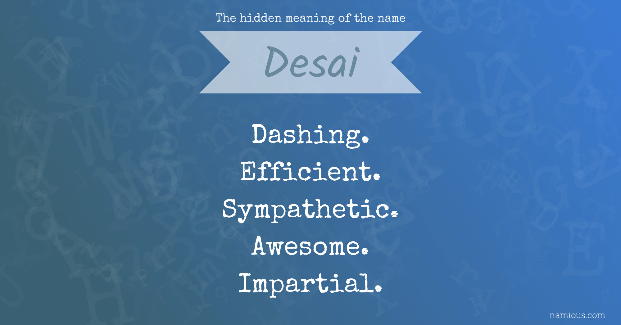 The hidden meaning of the name Desai